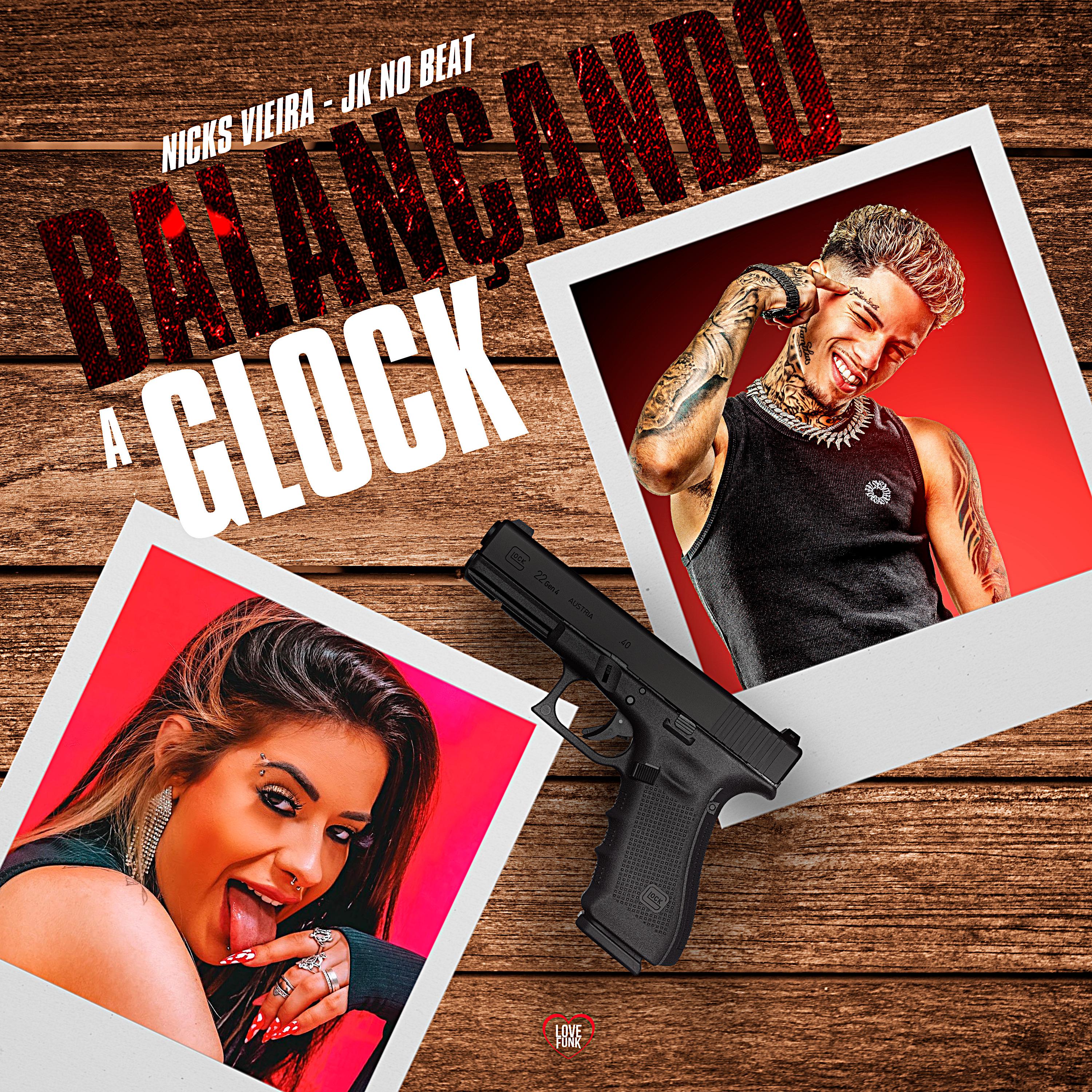 Постер альбома Balançando a Glock