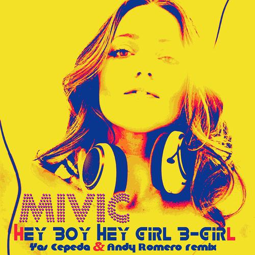 Постер альбома Hey Boy Hey Girl B-Girl (Yas Cepeda & Andy Romero Club Mix)