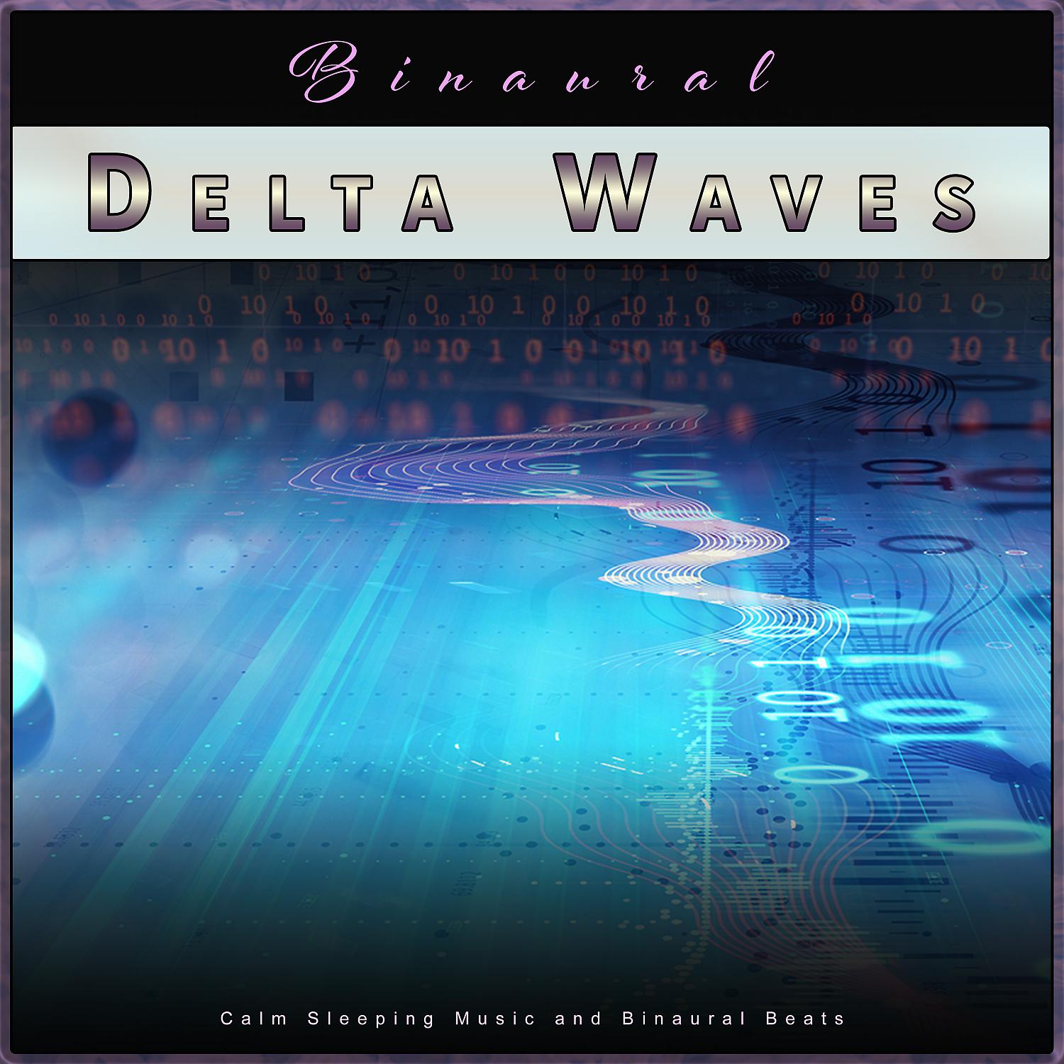 Постер альбома Binaural Delta Waves: Calm Sleeping Music and Binaural Beats