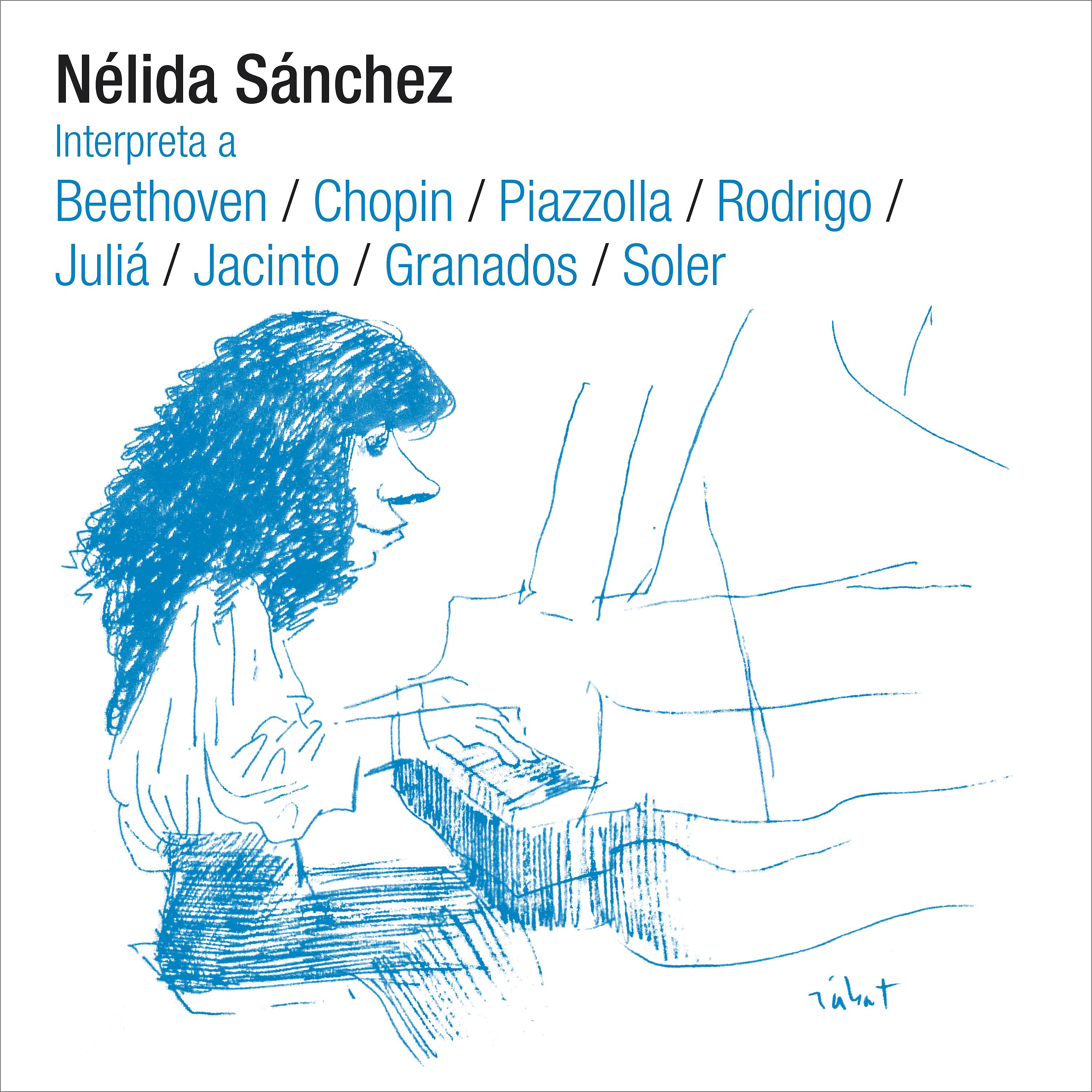 Постер альбома Nélida Sánchez Interpreta a Beethoven, Chopin, Piazzolla, Rodrigo, Juliá, Jacinto y Granados