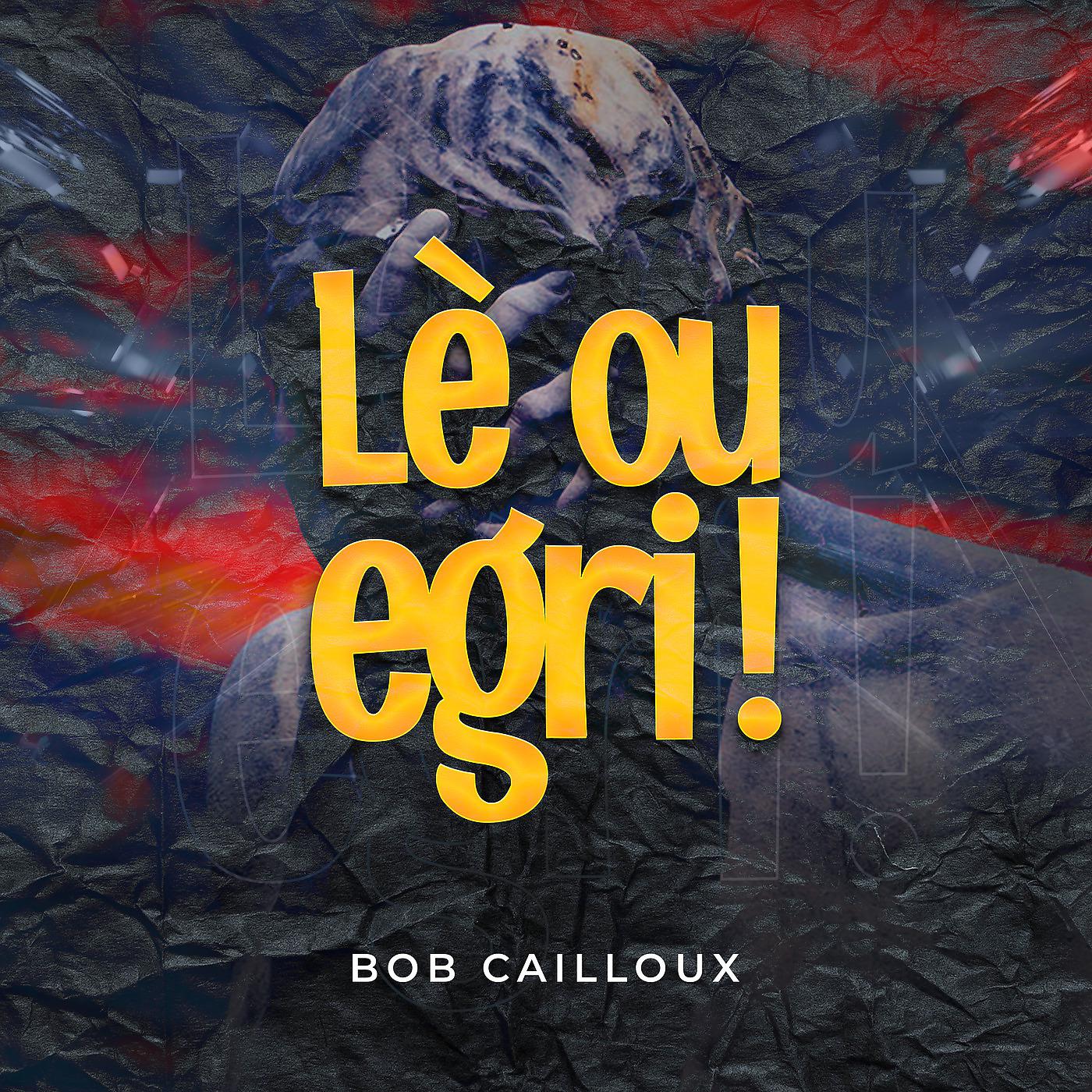Постер альбома Lè Ou Egri!