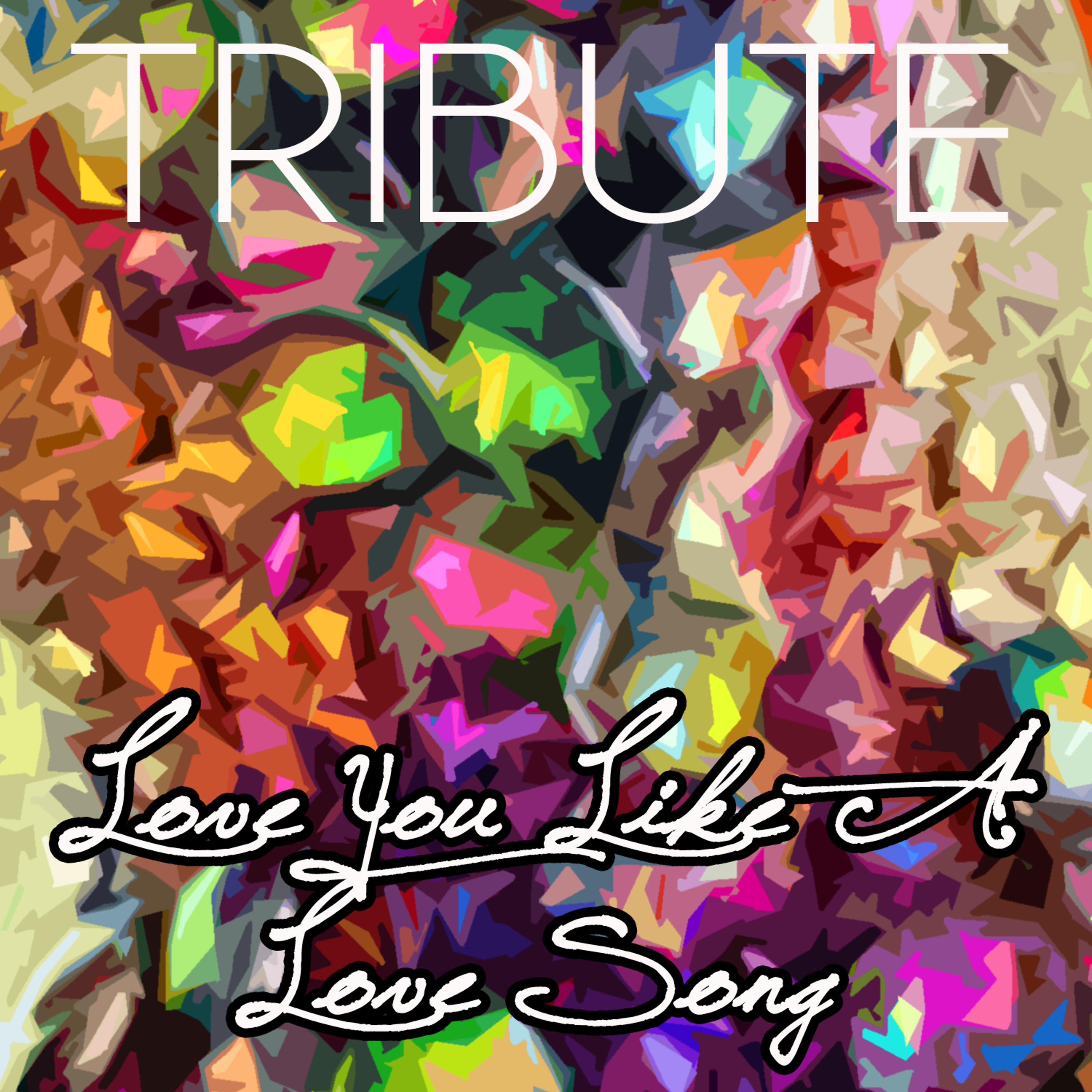 Постер альбома Love You Like a Love Song (Selena Gomez & The Scene Tribute) - Single