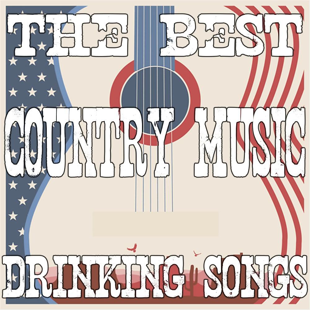 Постер альбома The Best Country Music Drinking Songs