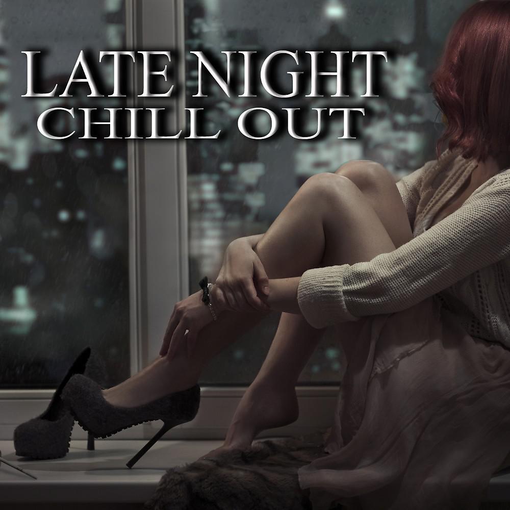 Постер альбома Late Night Chill Out