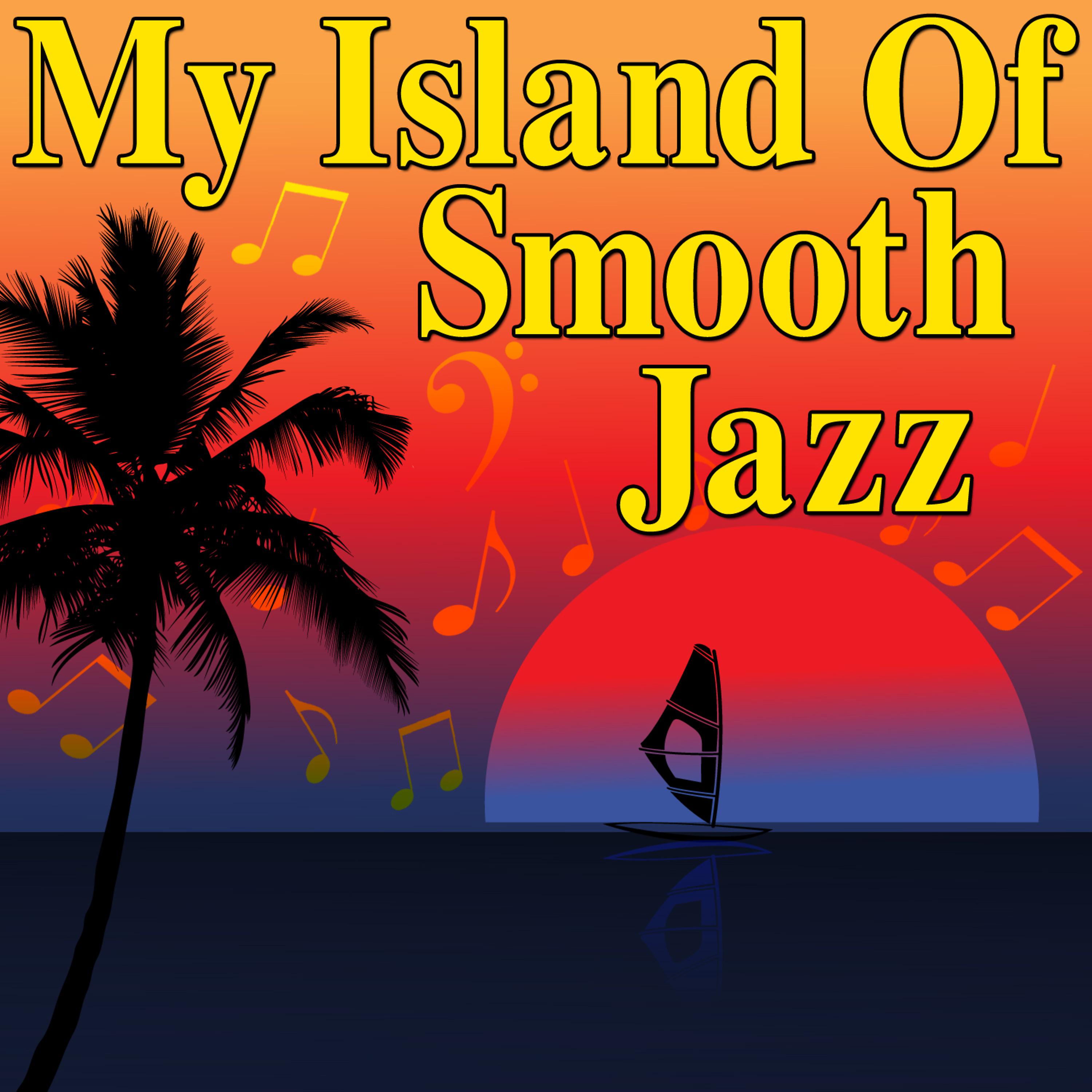 Постер альбома My Island of Smooth Jazz