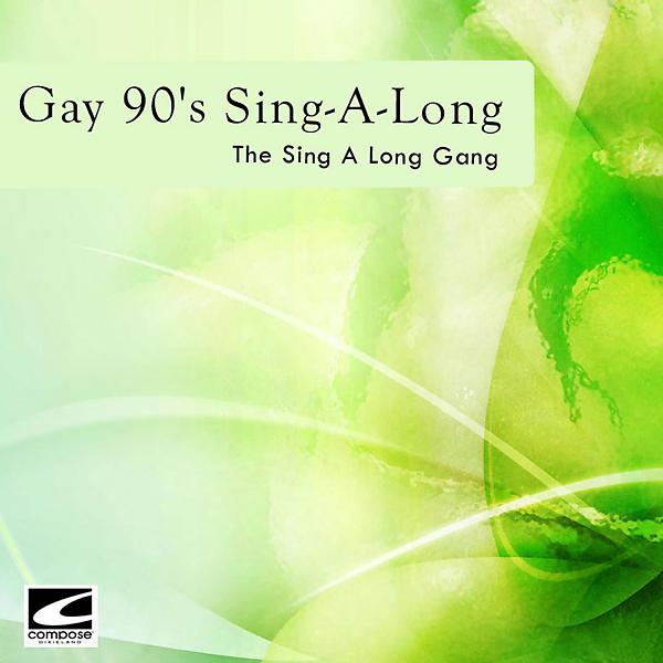 Постер альбома Gay 90's Sing-A-Long
