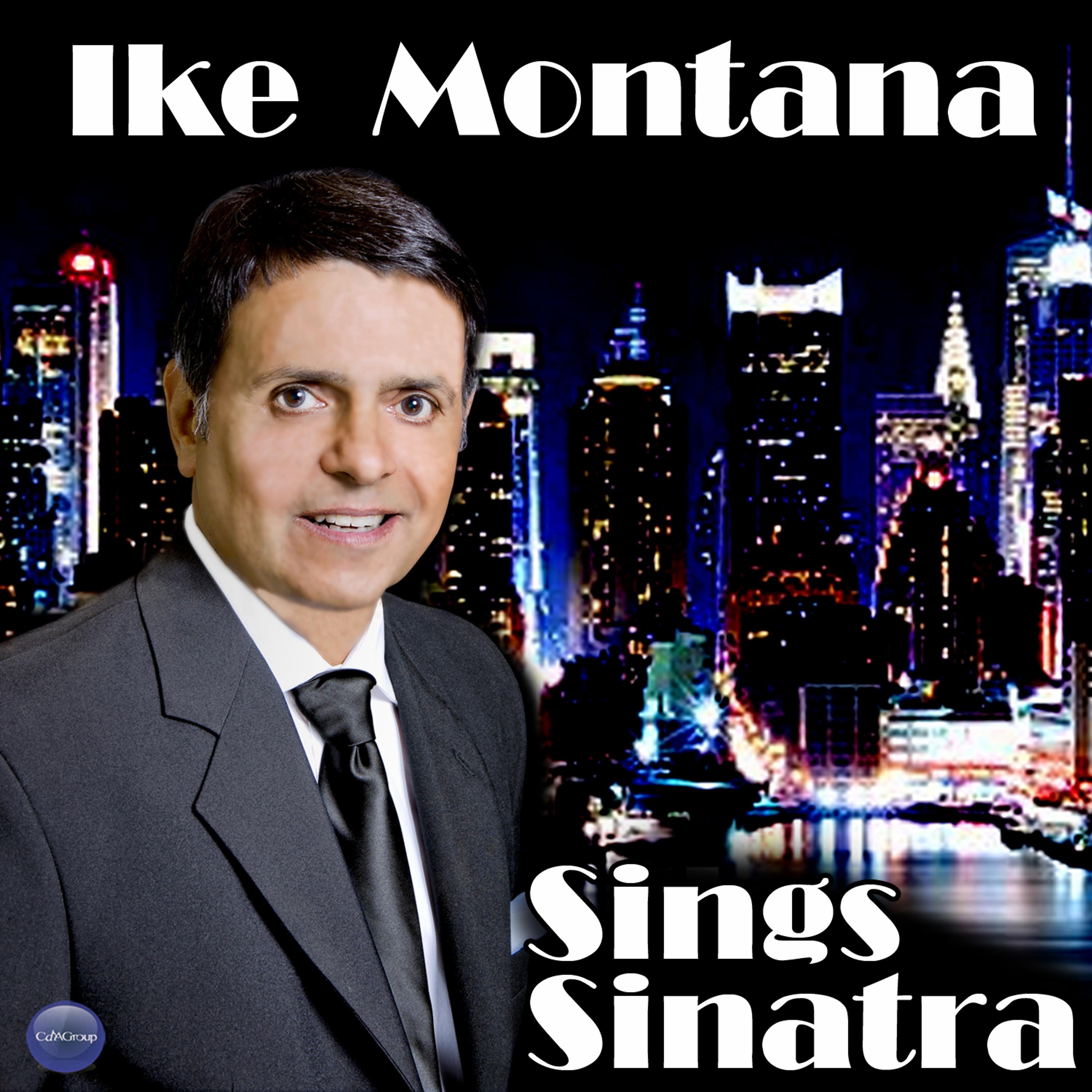 Постер альбома Ike Montana Sings Sinatra