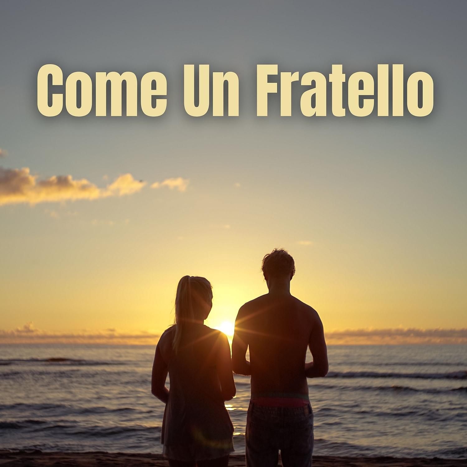 Постер альбома Come Un Fratello