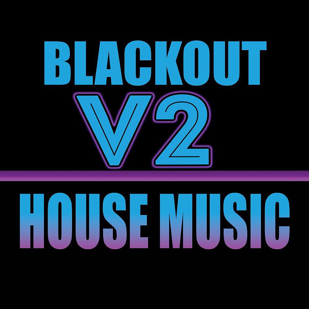 Постер альбома Blackout V2: House Music