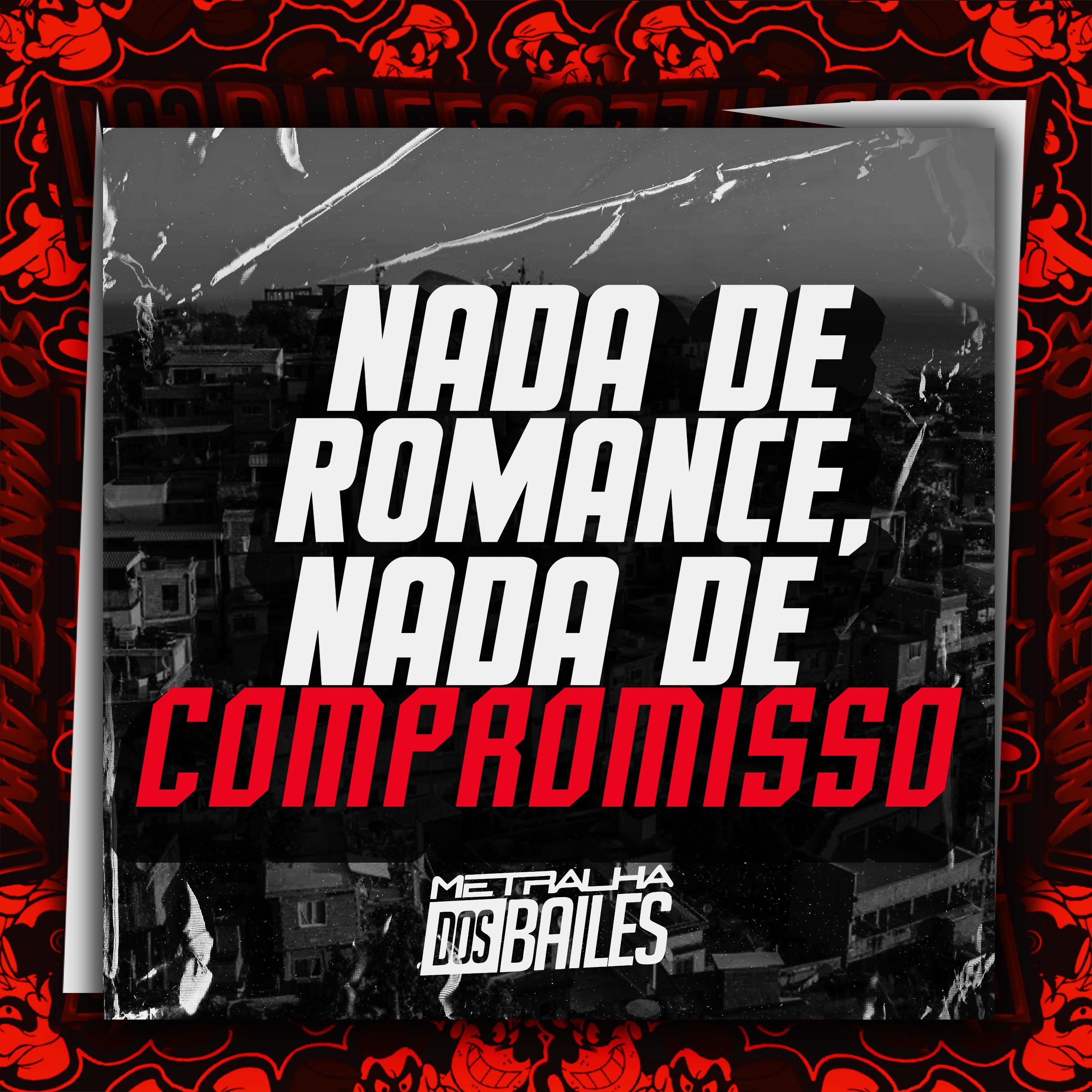 Постер альбома Nada de Romance, Nada de Compromisso