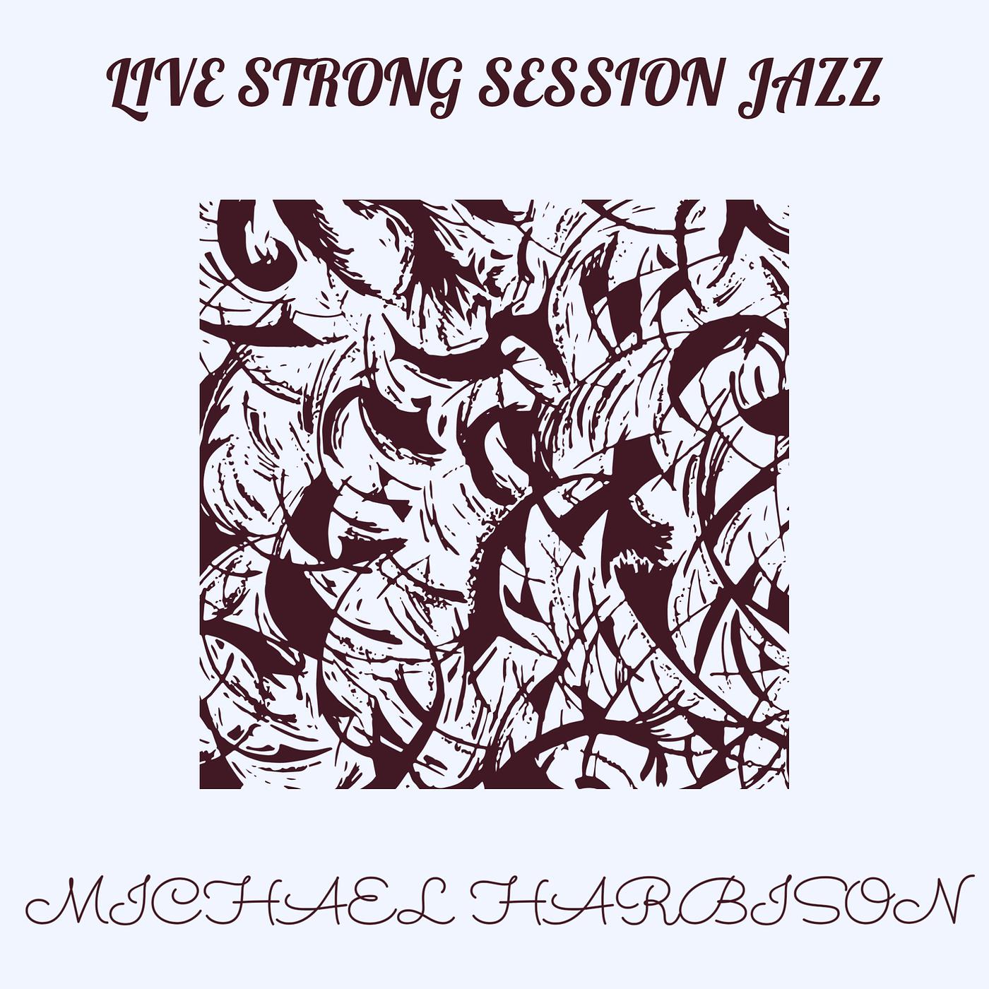 Постер альбома Live Strong Session Jazz