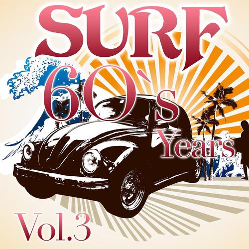 Постер альбома Surf, Vol. 3 (60's Years)