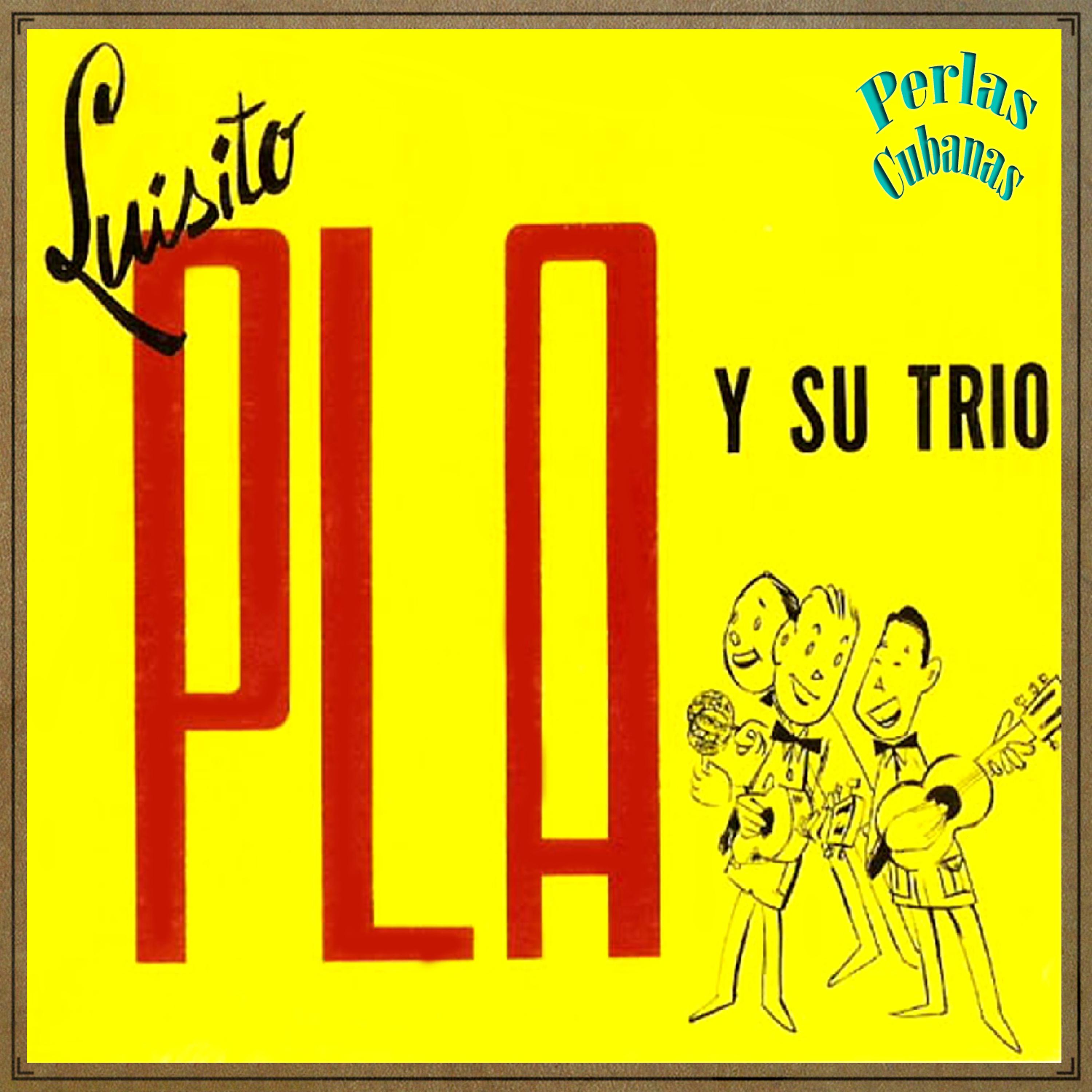 Постер альбома Perlas Cubanas: Luisito Plá