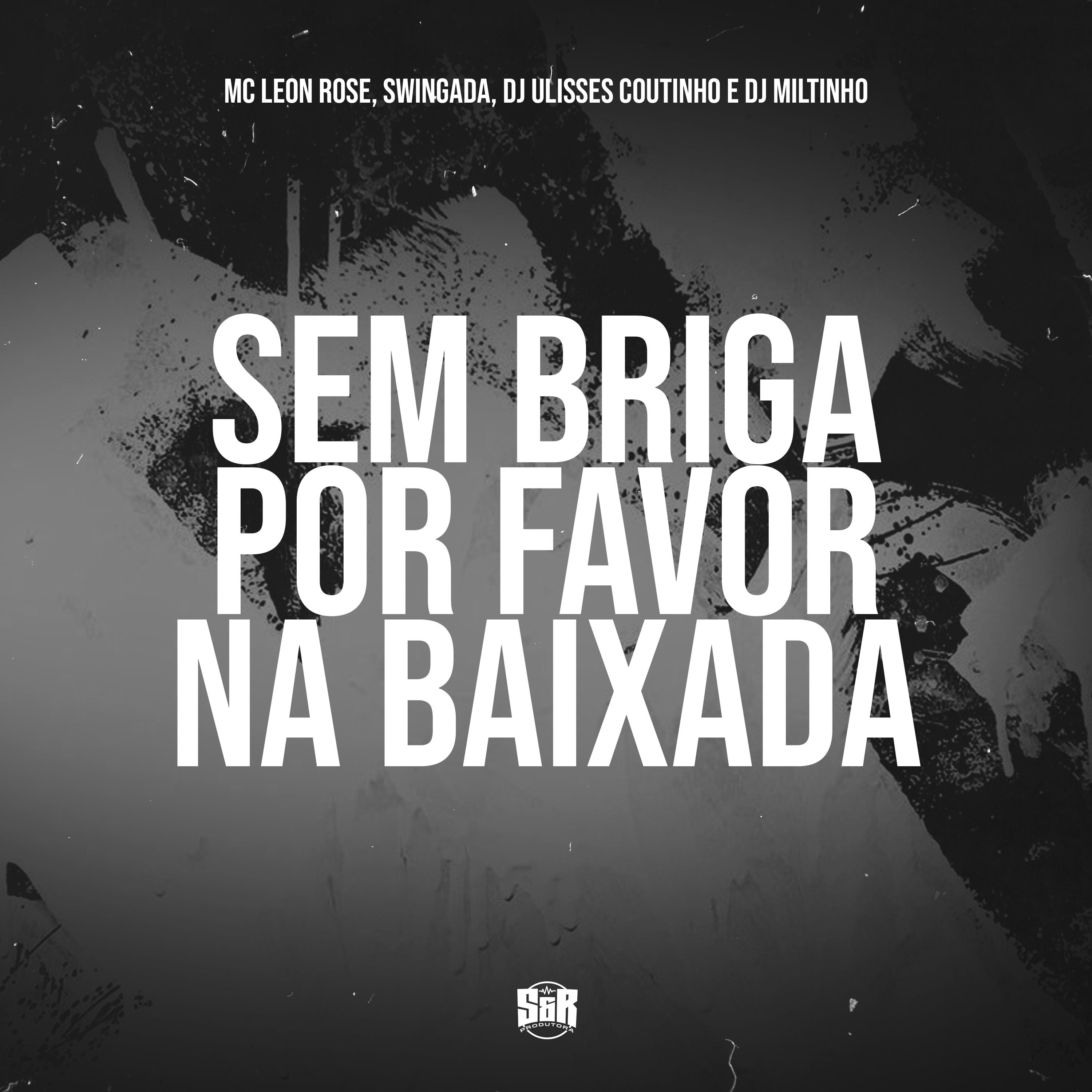 Постер альбома Sem Briga por Favor na Baixada