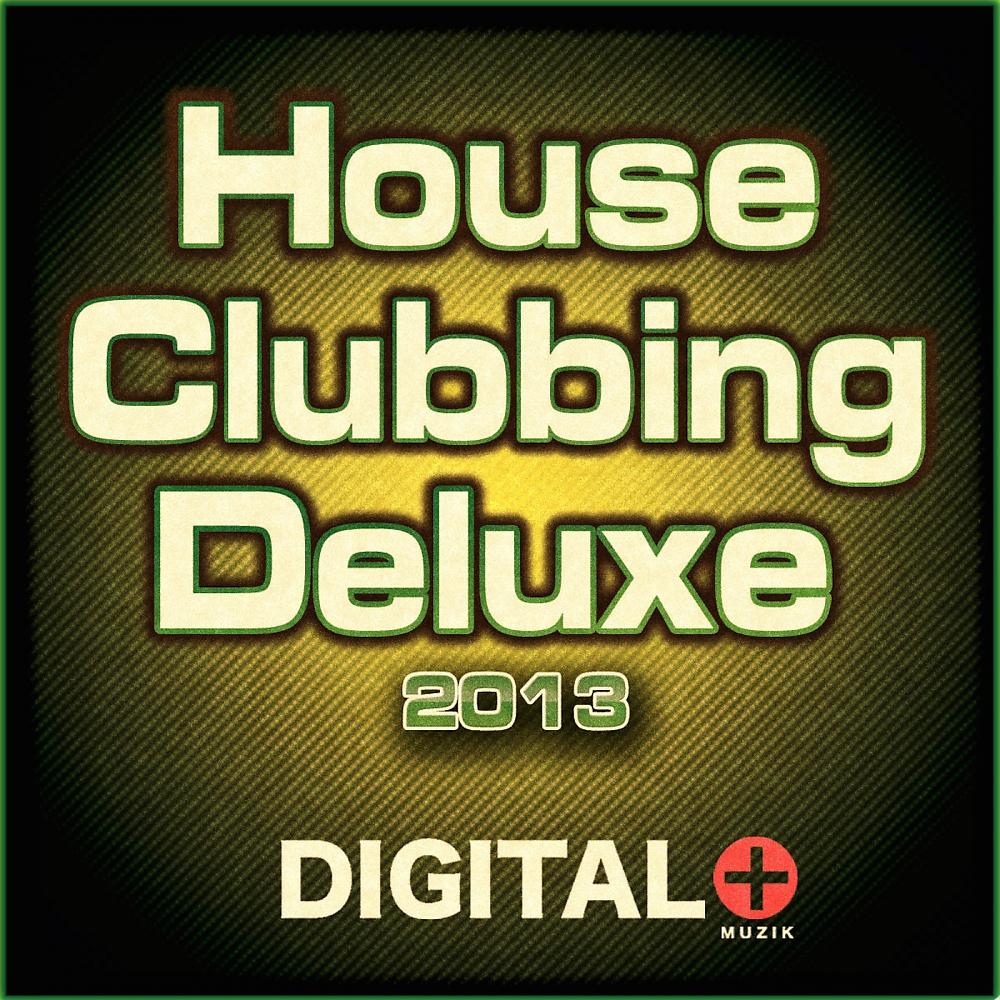 Постер альбома House Clubbing Deluxe 2013