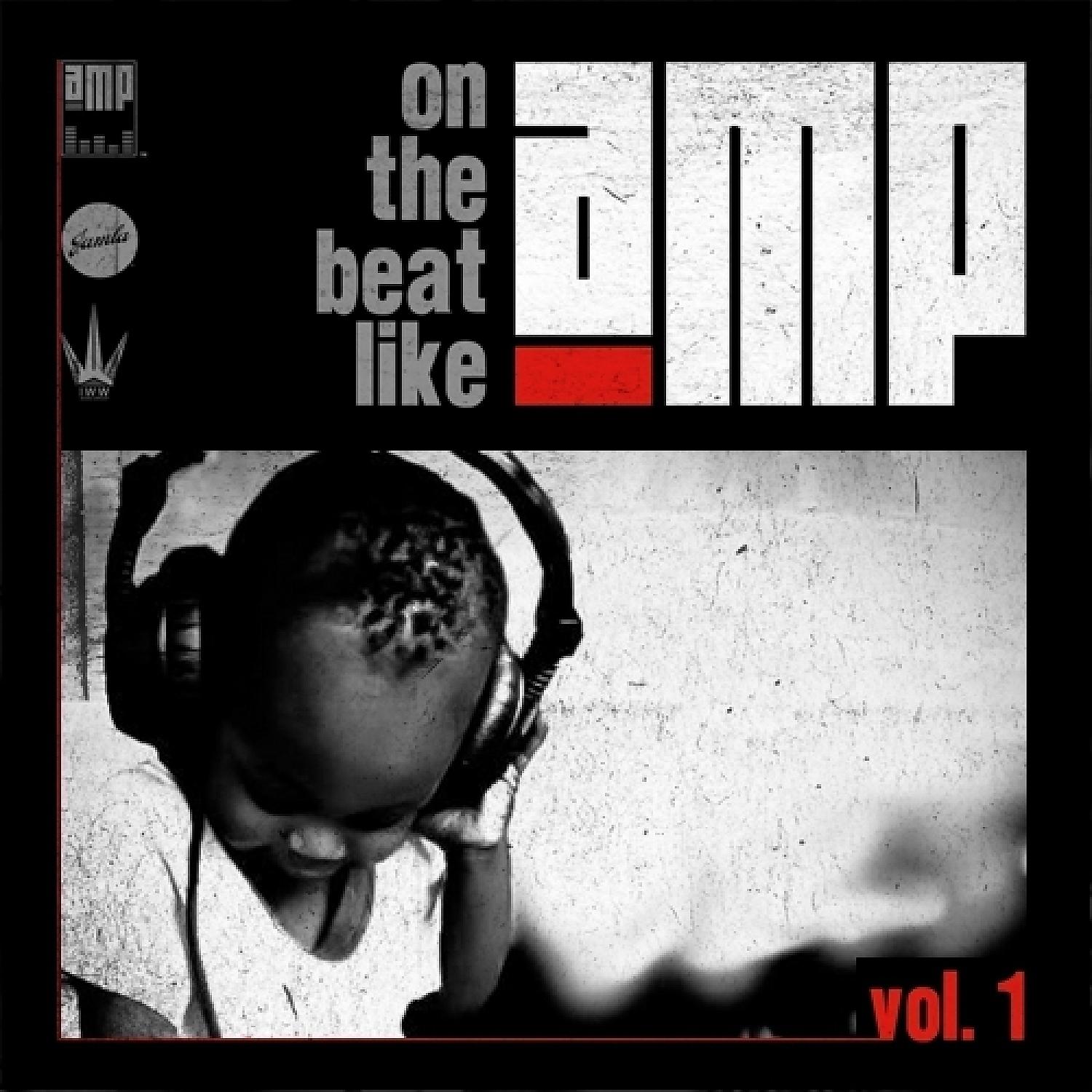 Постер альбома AMP On The Beat Like, Vol. 1