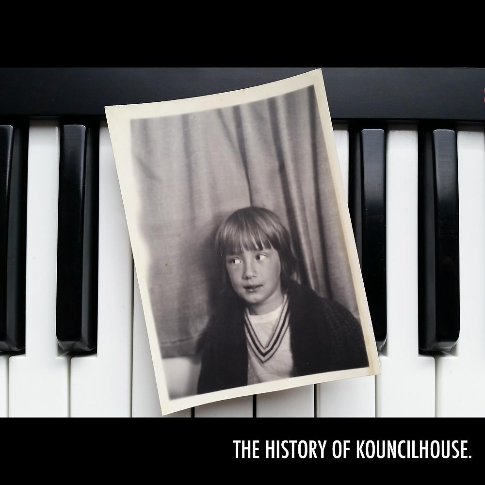 Постер альбома The History Of Kouncilhouse