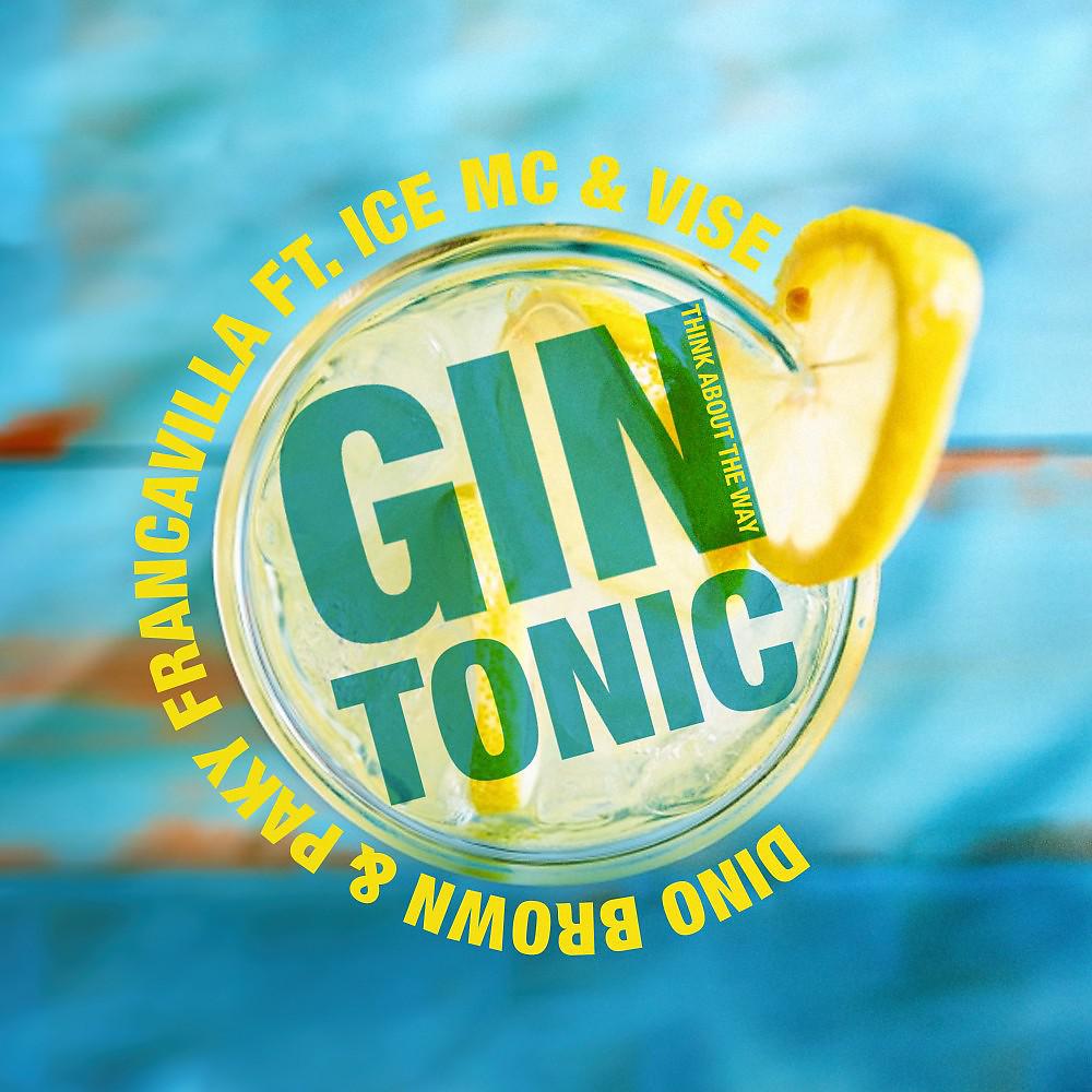 Постер альбома Gin Tonic (Think About the Way)