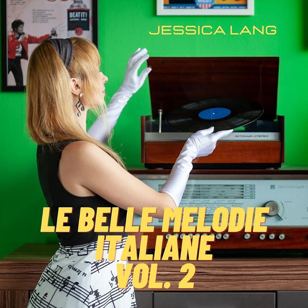 Постер альбома Le belle melodie italiane, Vol. 2