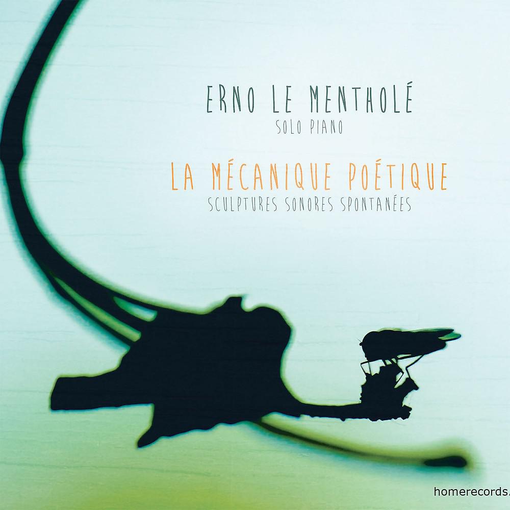 Постер альбома La mécanique poétique (Sculptures sonores spontanées)