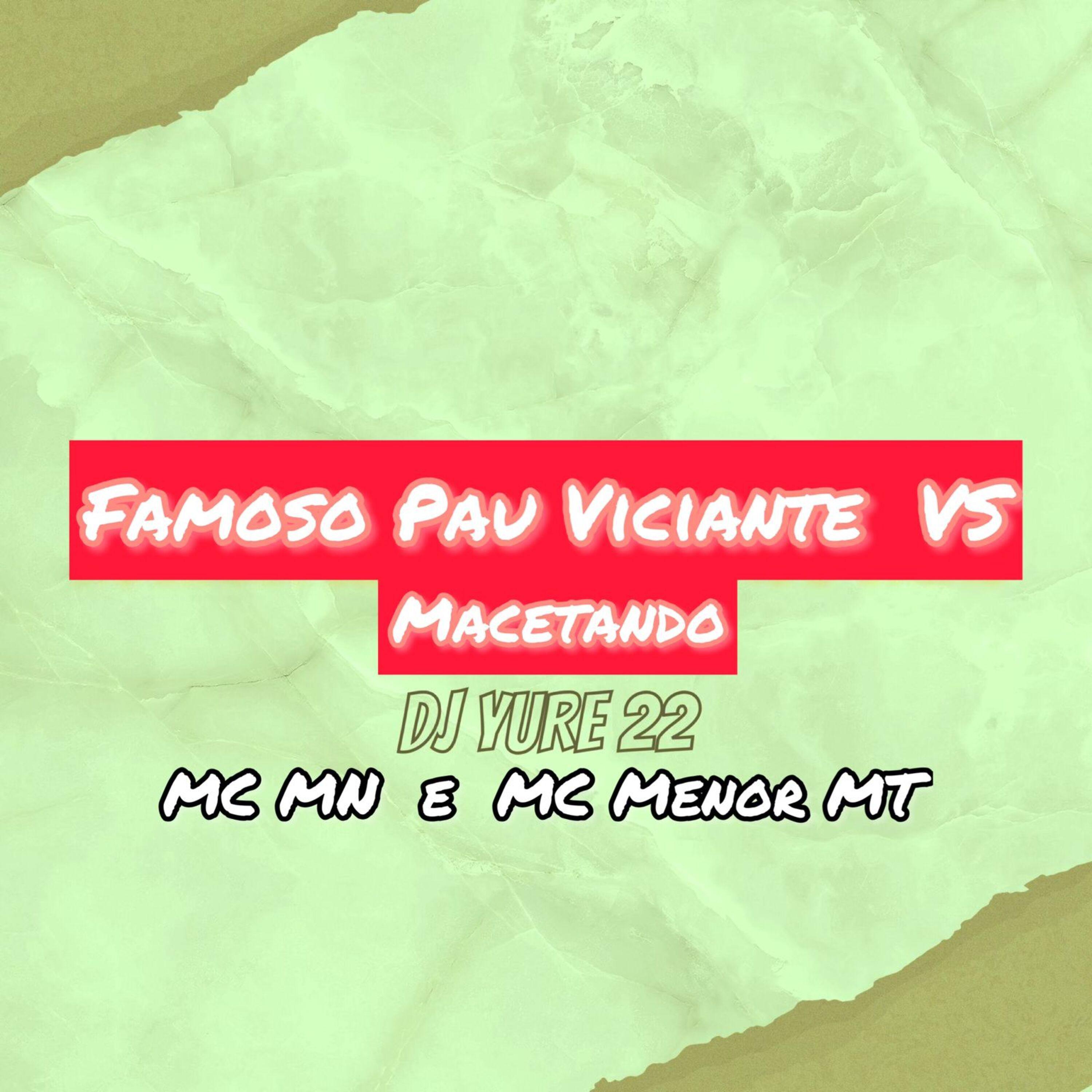 Постер альбома Famoso Pau Viciante Vs Macetando