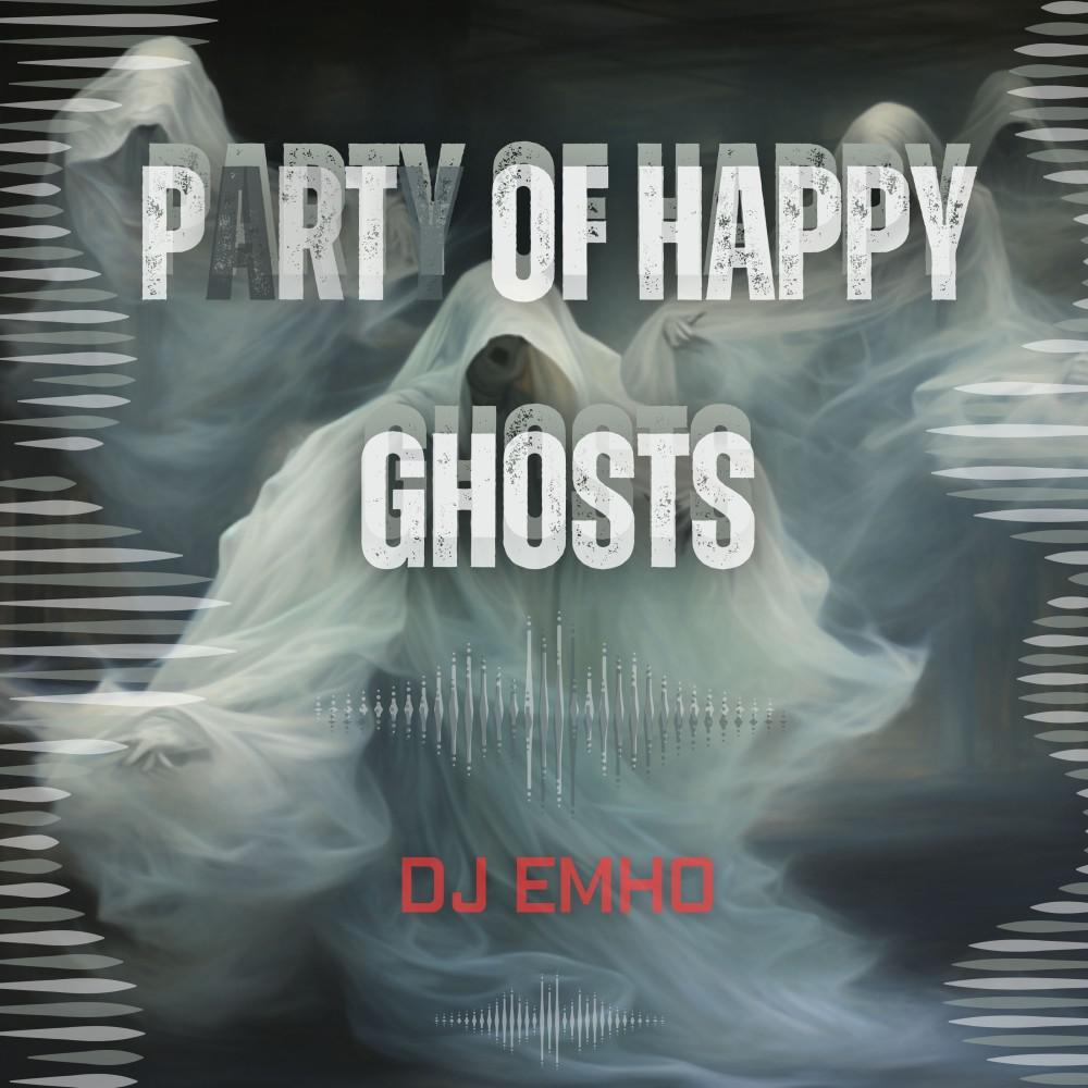Постер альбома Party of Happy Ghosts