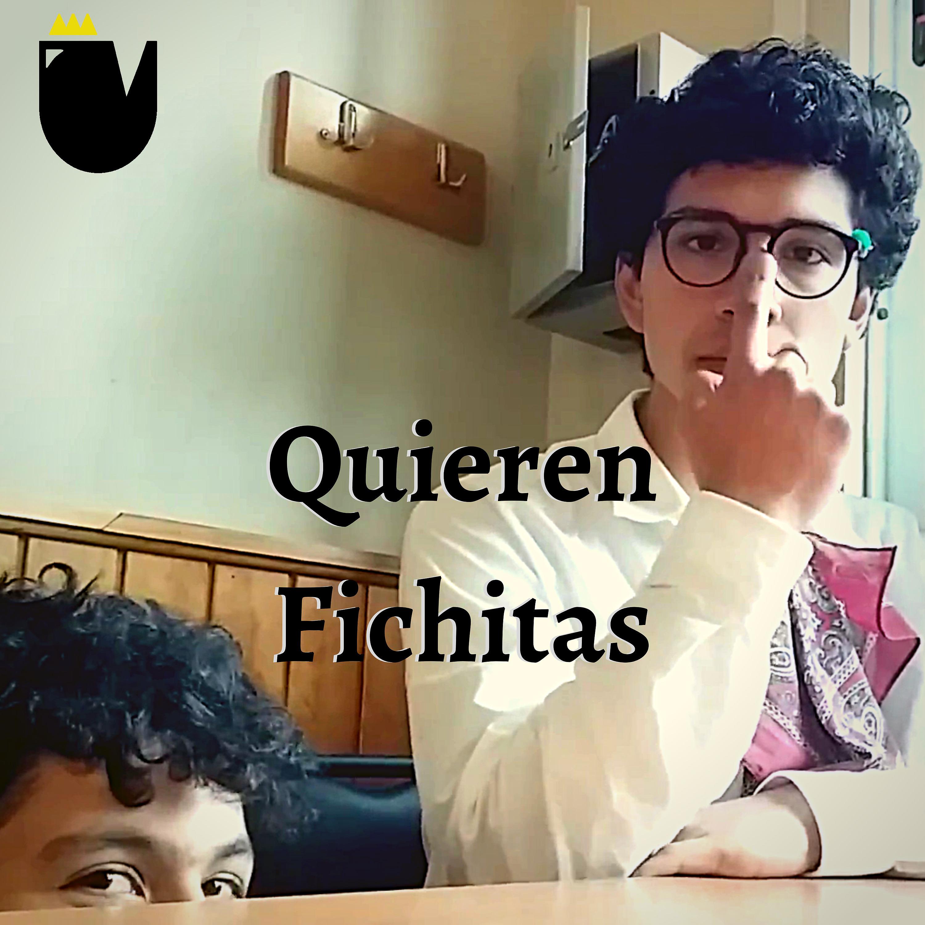Постер альбома Quieren Fichitas