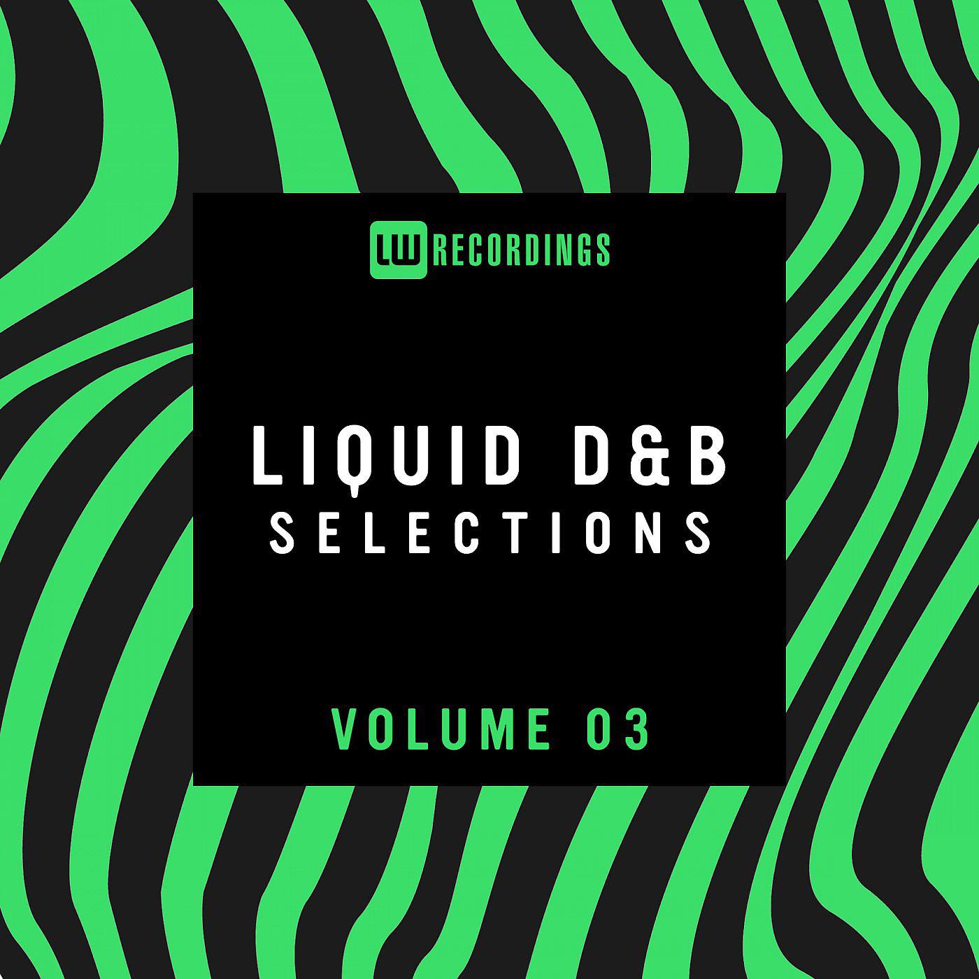Постер альбома Liquid Drum & Bass Selections, Vol. 03