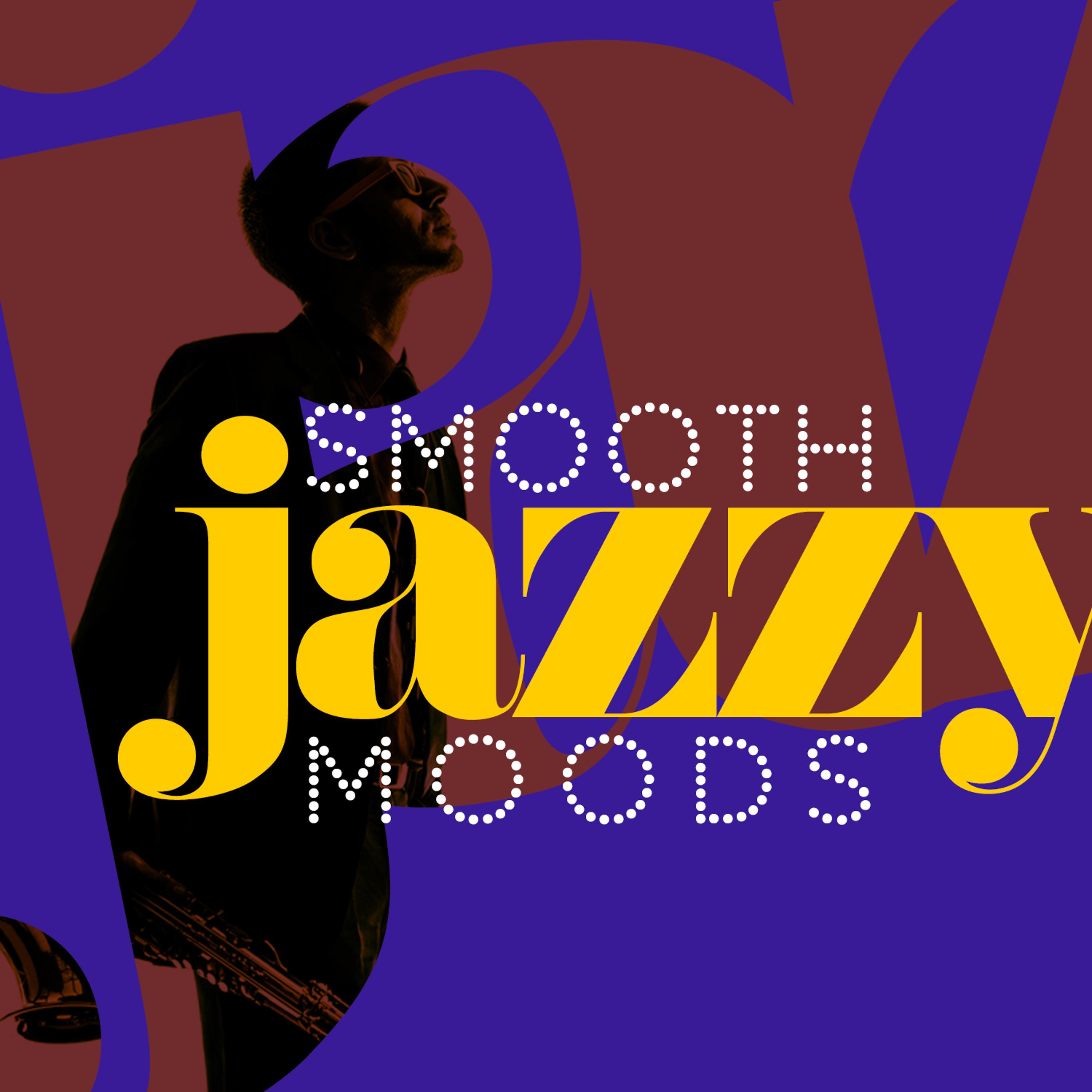 Постер альбома Smooth Jazzy Moods