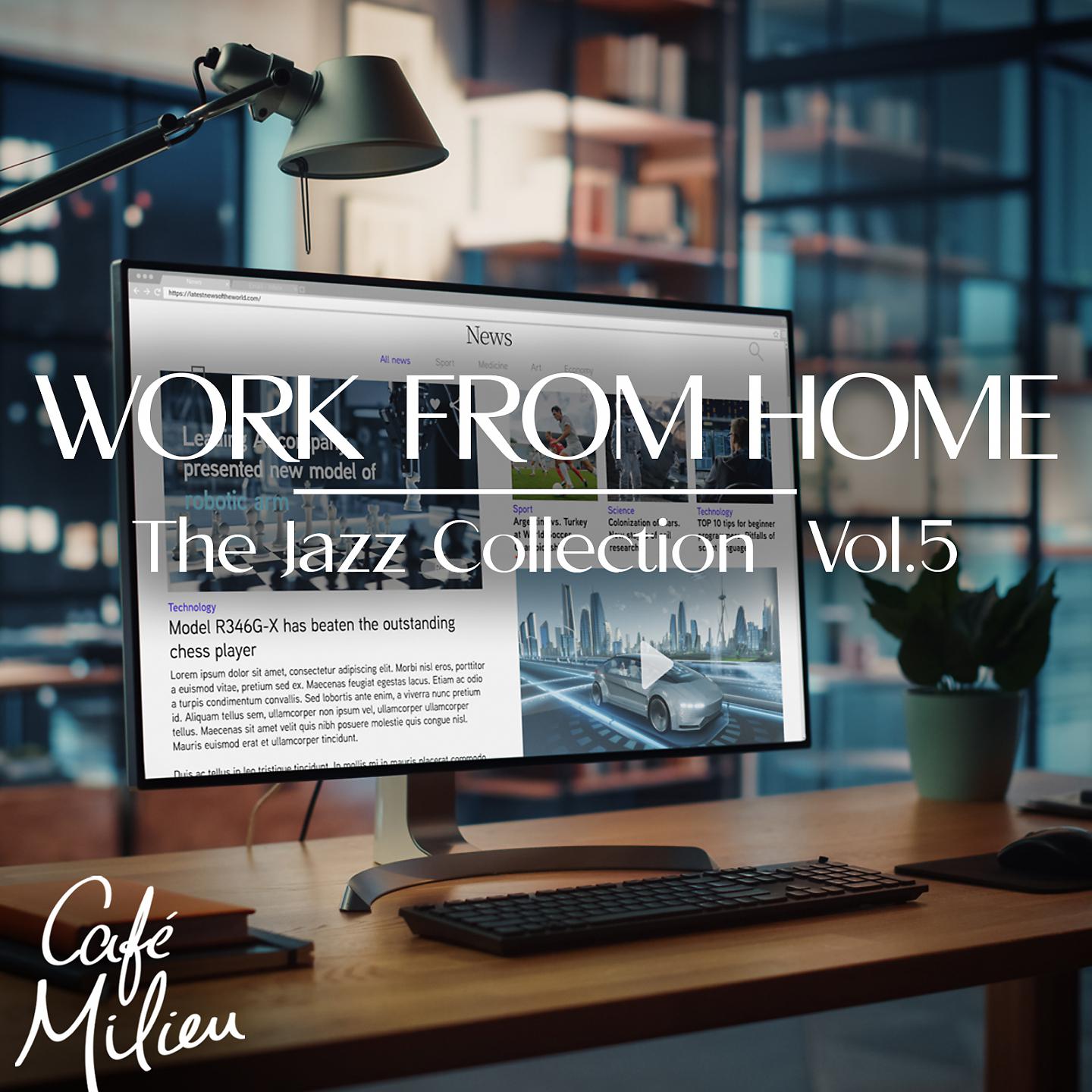 Постер альбома Work from Home Music | The Jazz Collection, Vol. 5