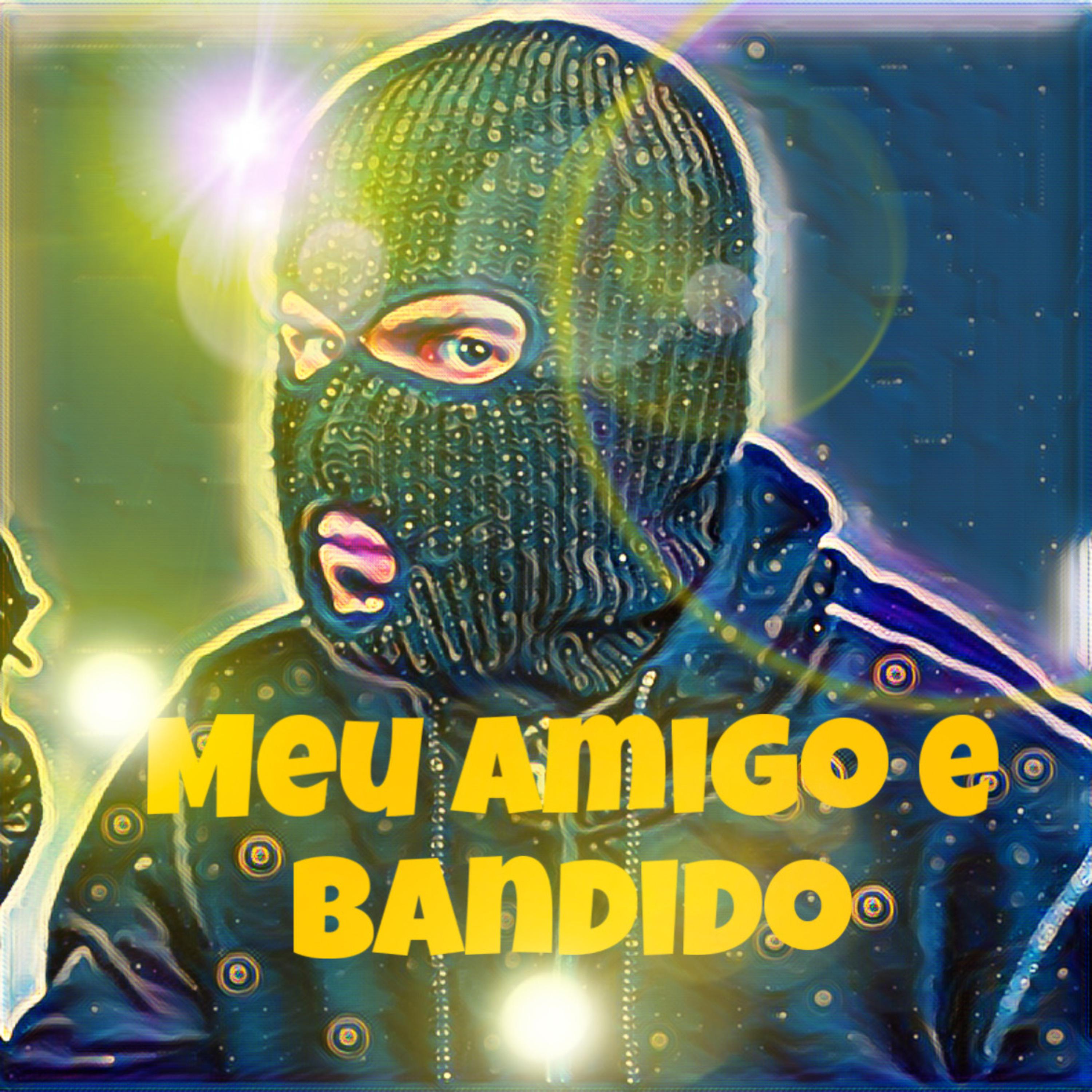 Постер альбома Meu Amigo É Bandido