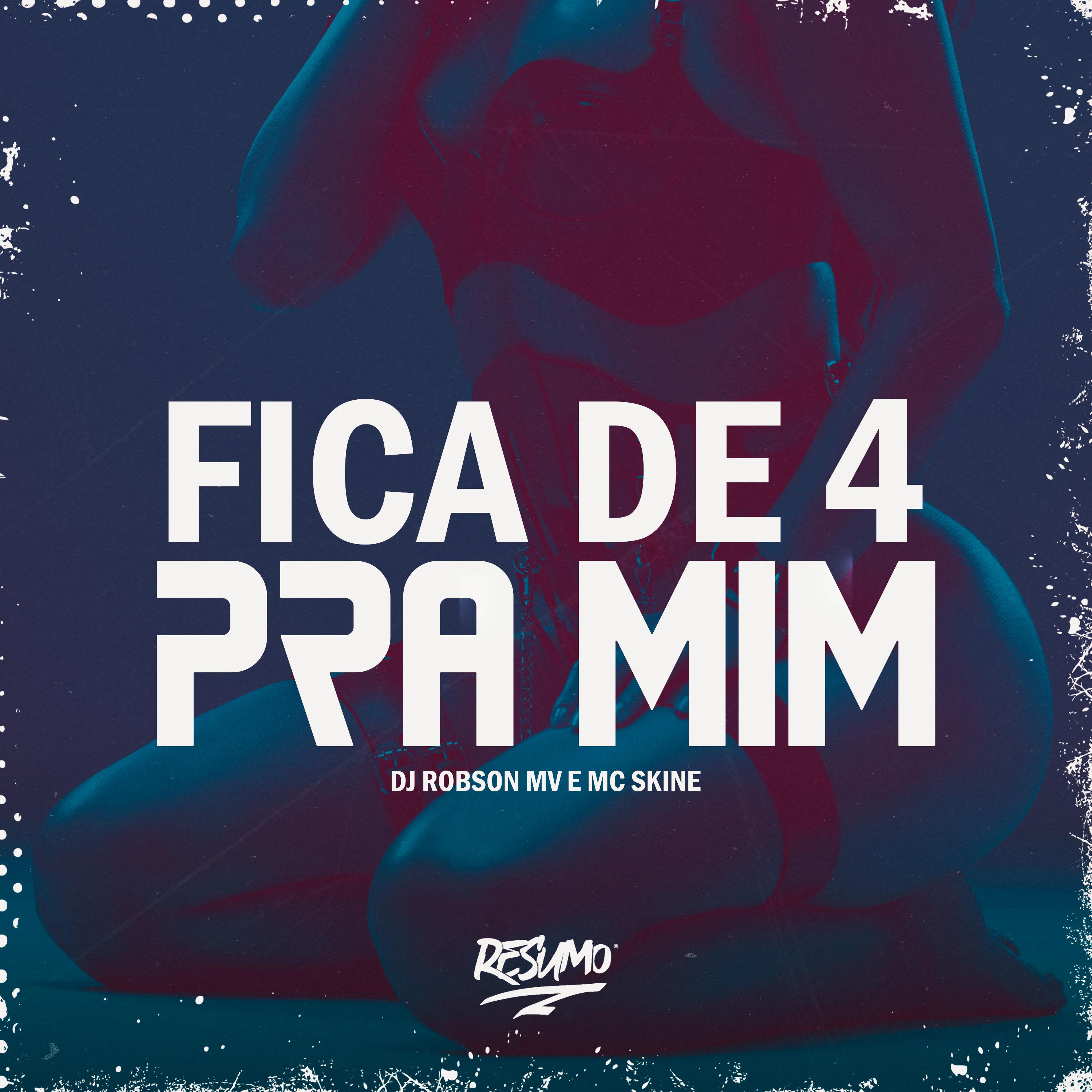 Постер альбома Fica de 4 pra Mim