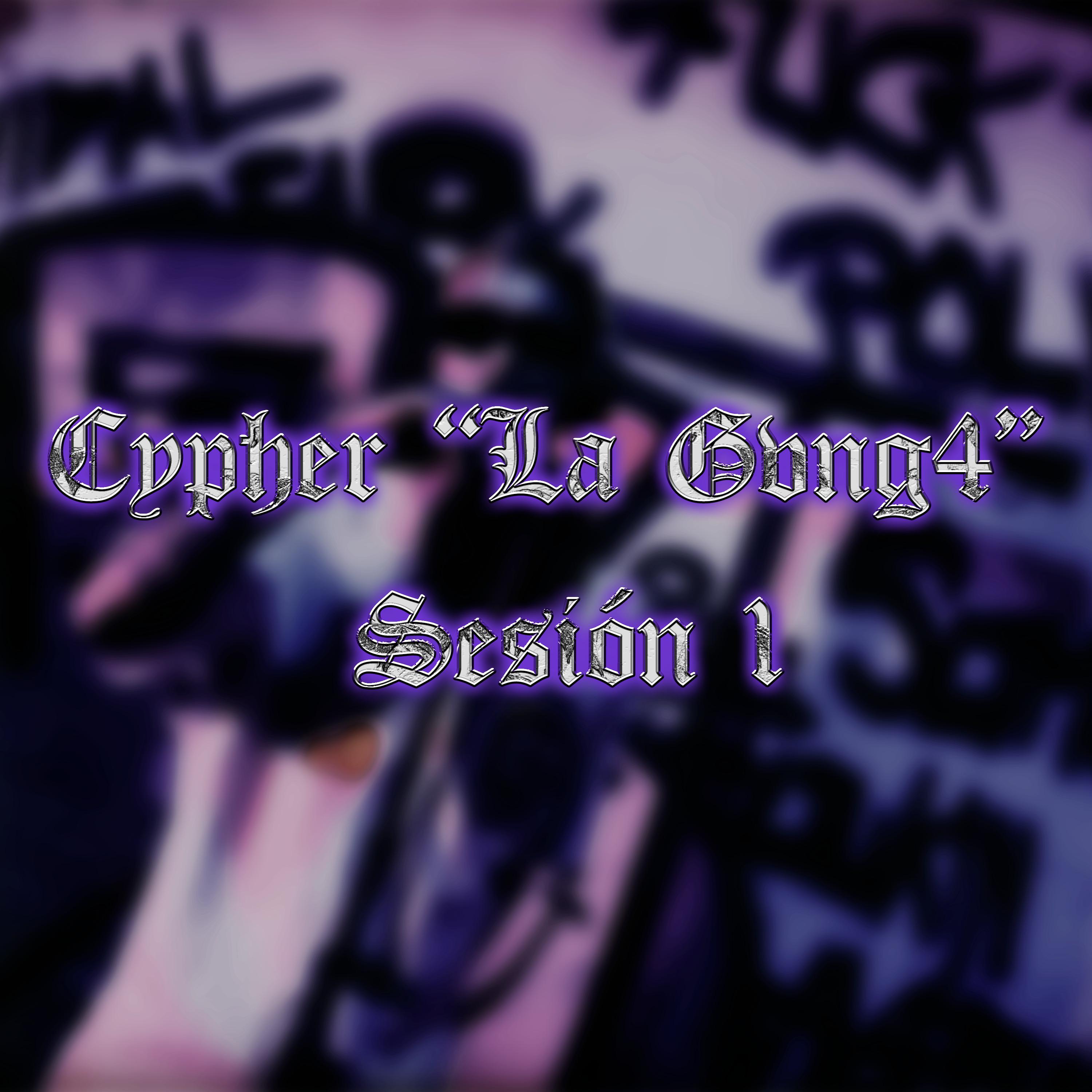 Постер альбома Cypher "La Gvng4" Sesión 1