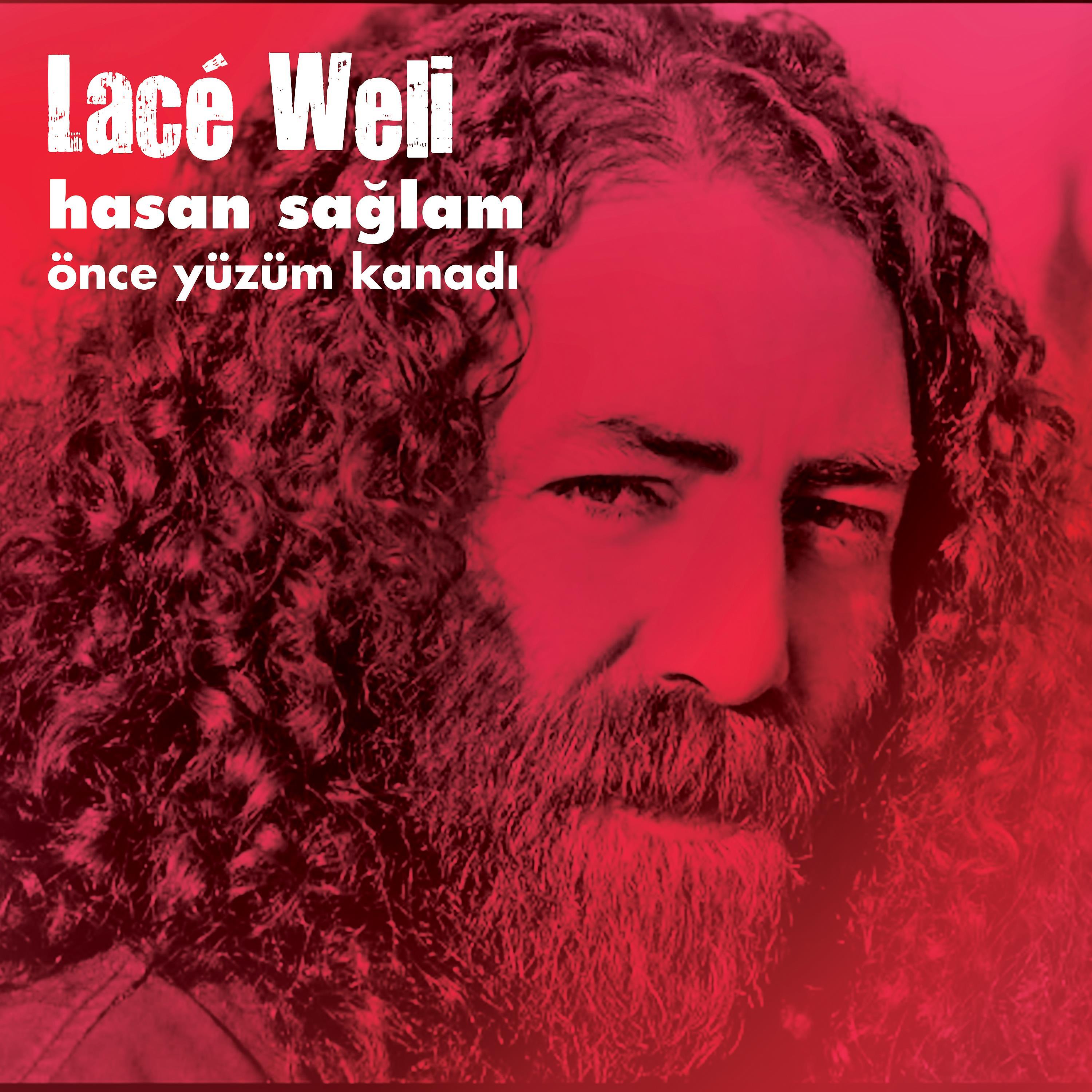 Постер альбома Lace Weli / Önce Yüzüm Kanadı