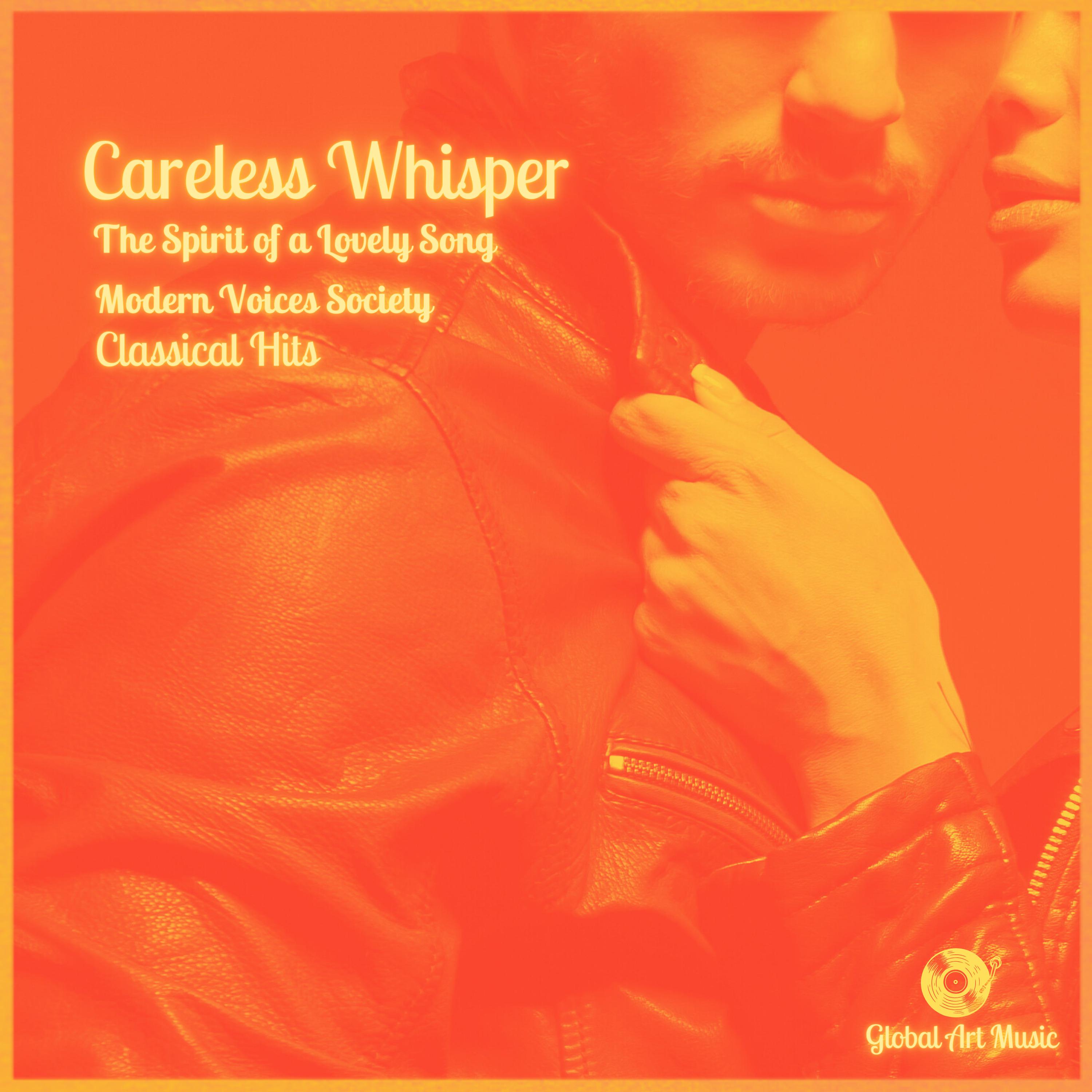 Постер альбома Careless Whisper -The Spirit Of a Lovely Song