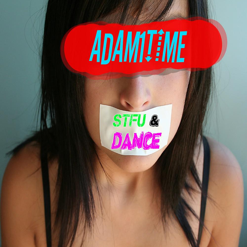 Постер альбома S.T.F.U and Dance