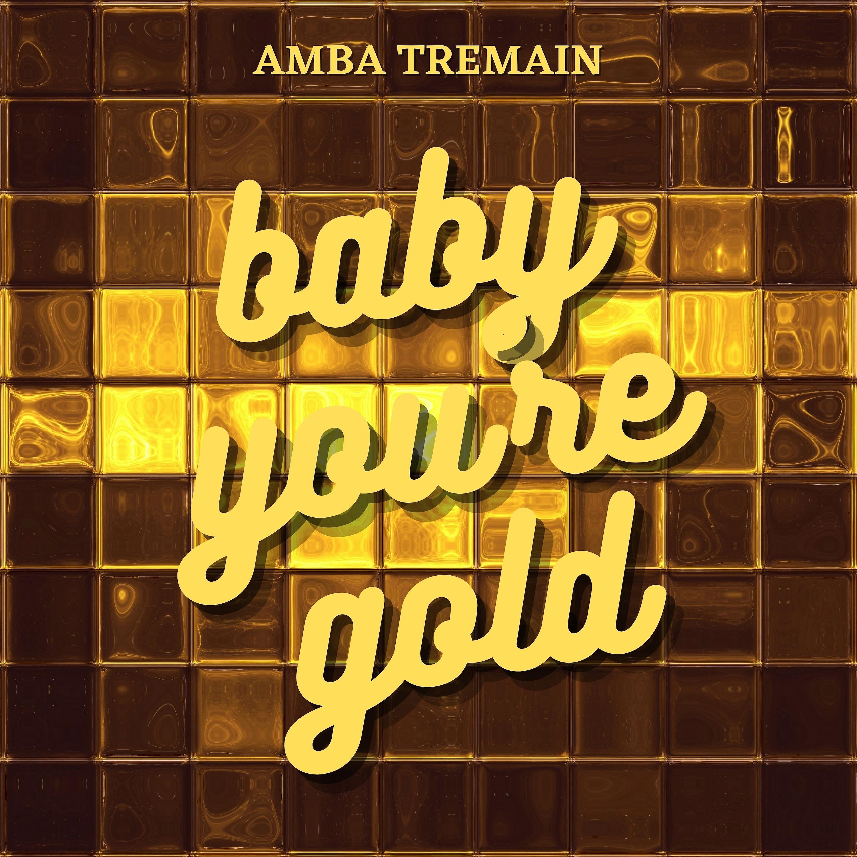 Постер альбома Baby You're Gold