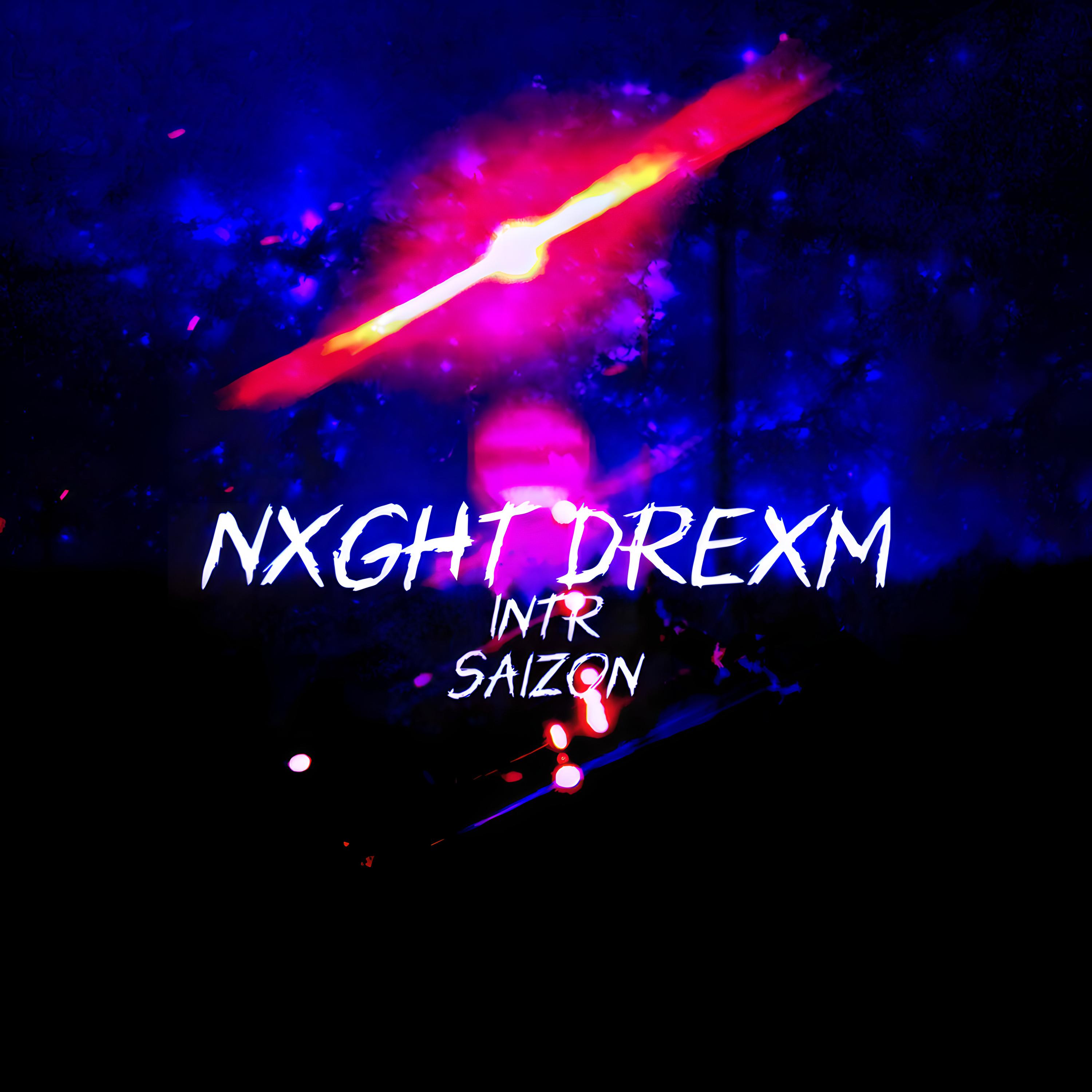 Постер альбома NXGHT DREXM
