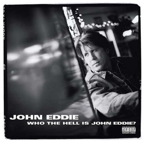 Постер альбома Who The Hell Is John Eddie?