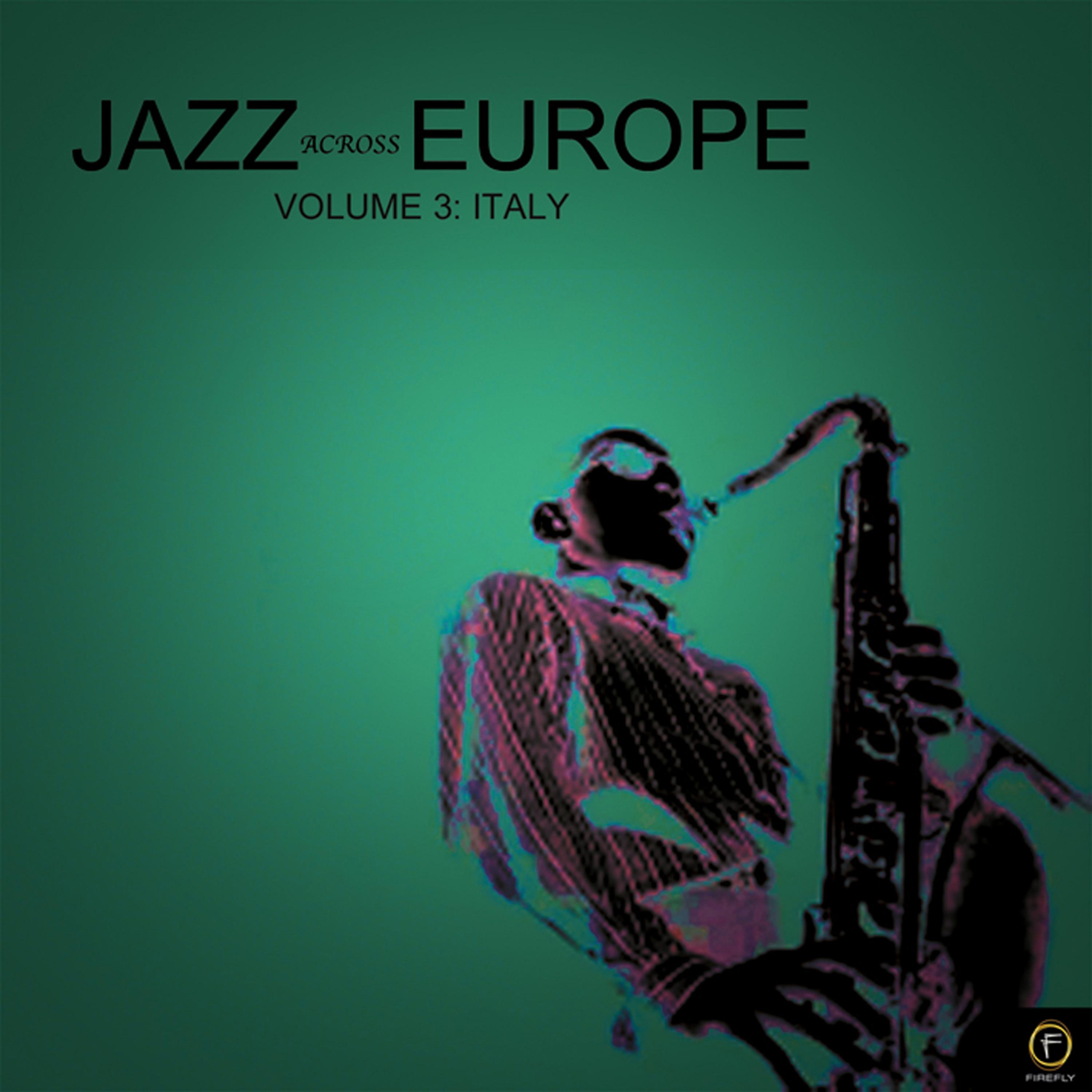 Постер альбома Jazz Across Europe, Vol. 3: Italy