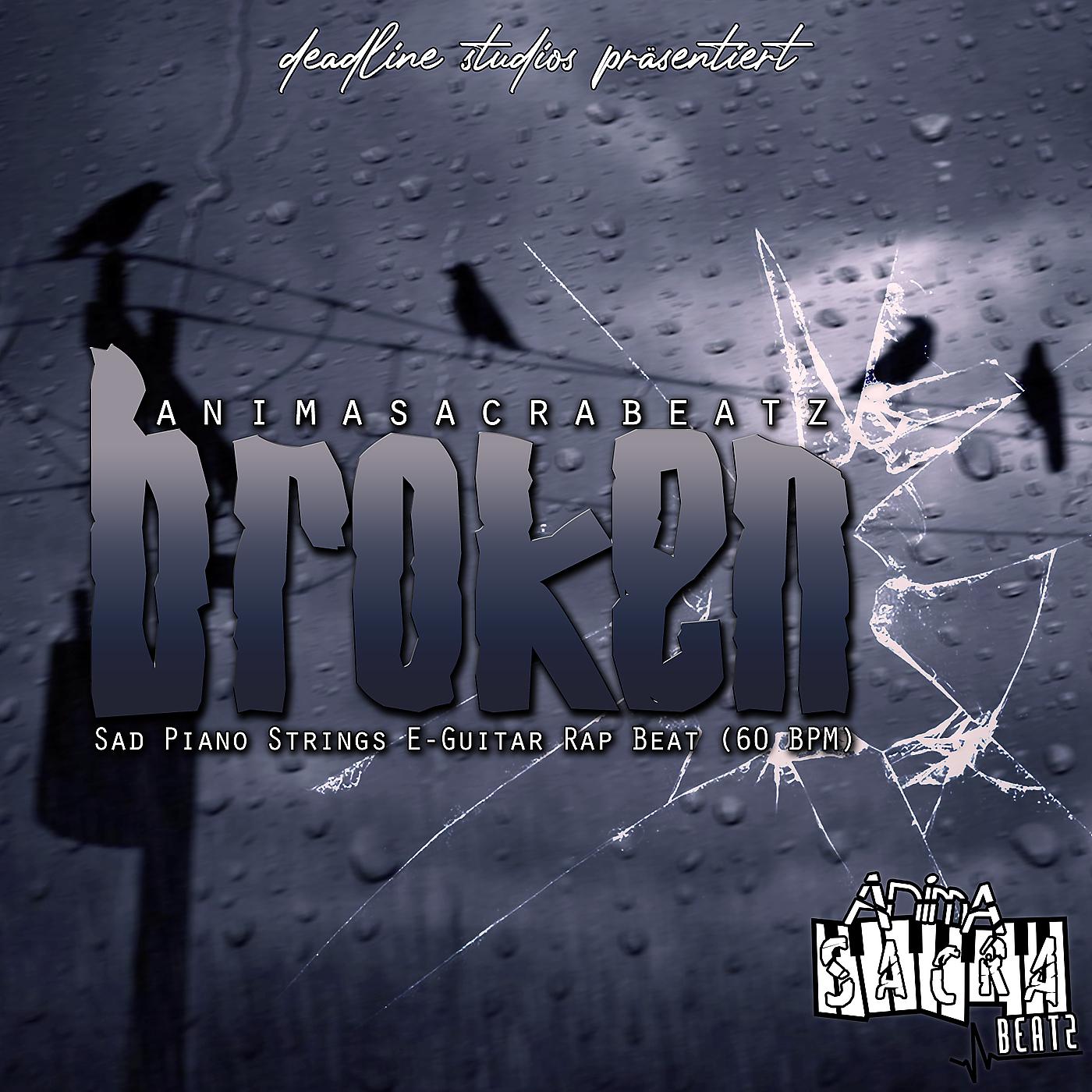 Постер альбома Broken - Sad Piano Strings E-Guitar Rap Beat (60 BPM)