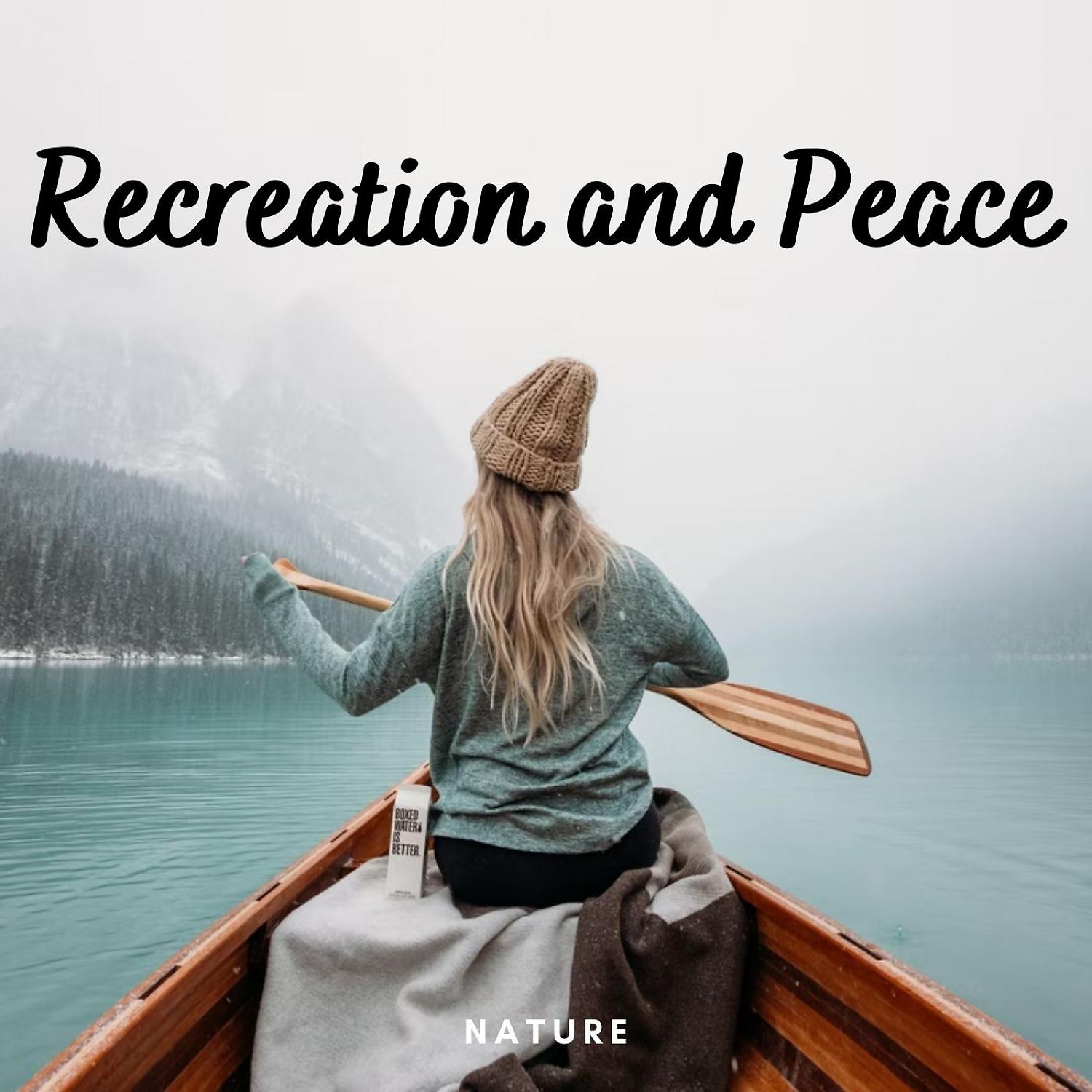 Постер альбома Nature: Recreation and Peace