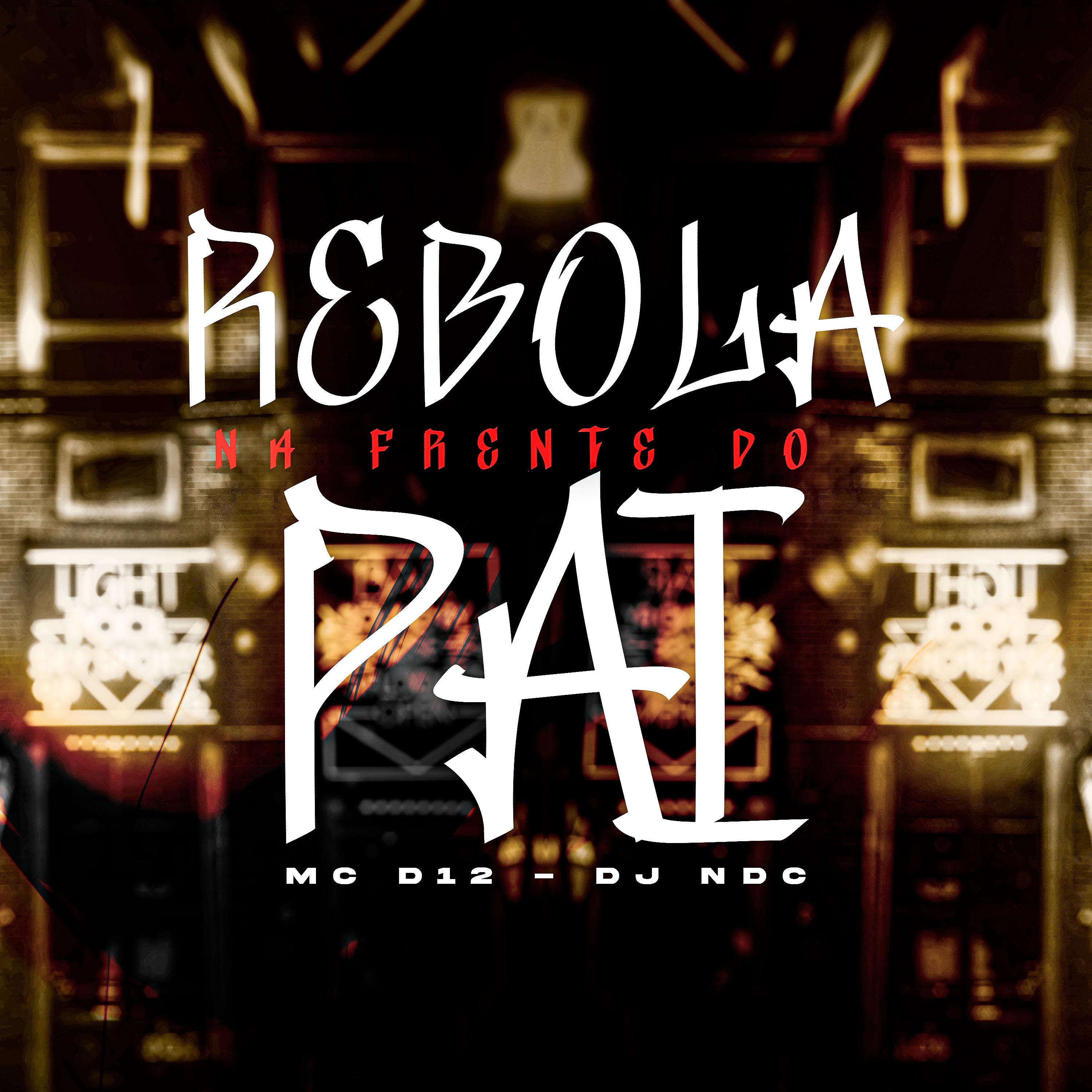 Постер альбома Rebola na Frente do Pai