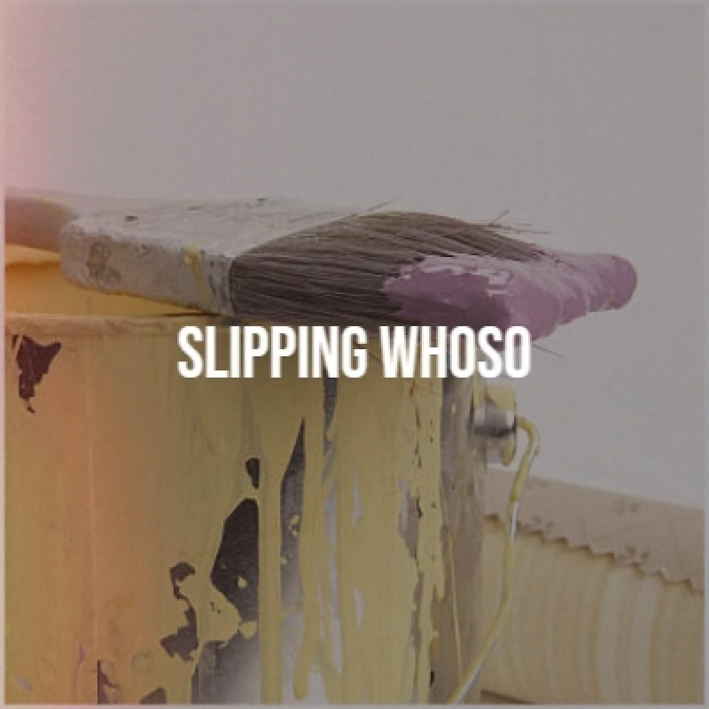 Постер альбома Slipping Whoso