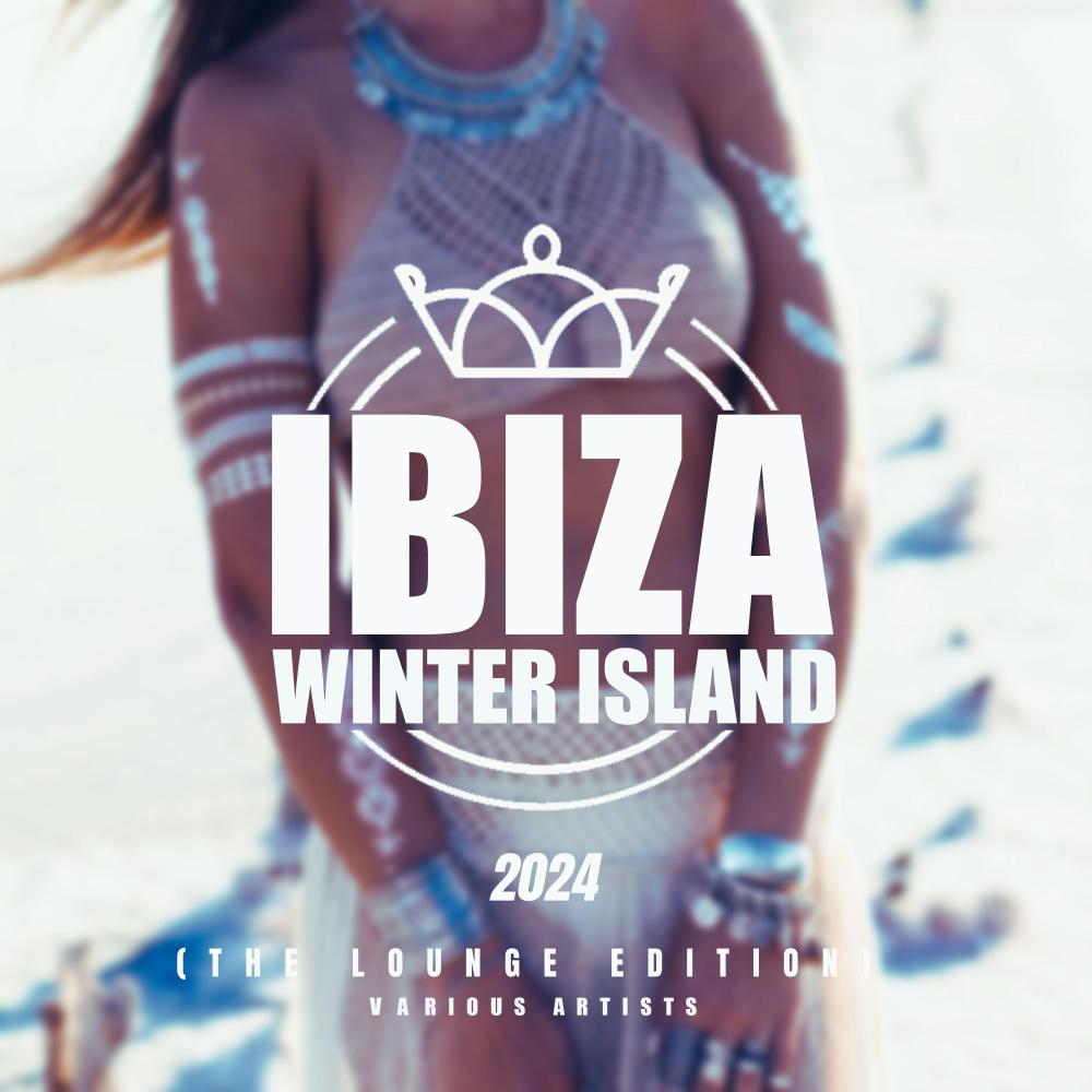 Постер альбома Ibiza Winter Island 2024 (The Lounge Edition)