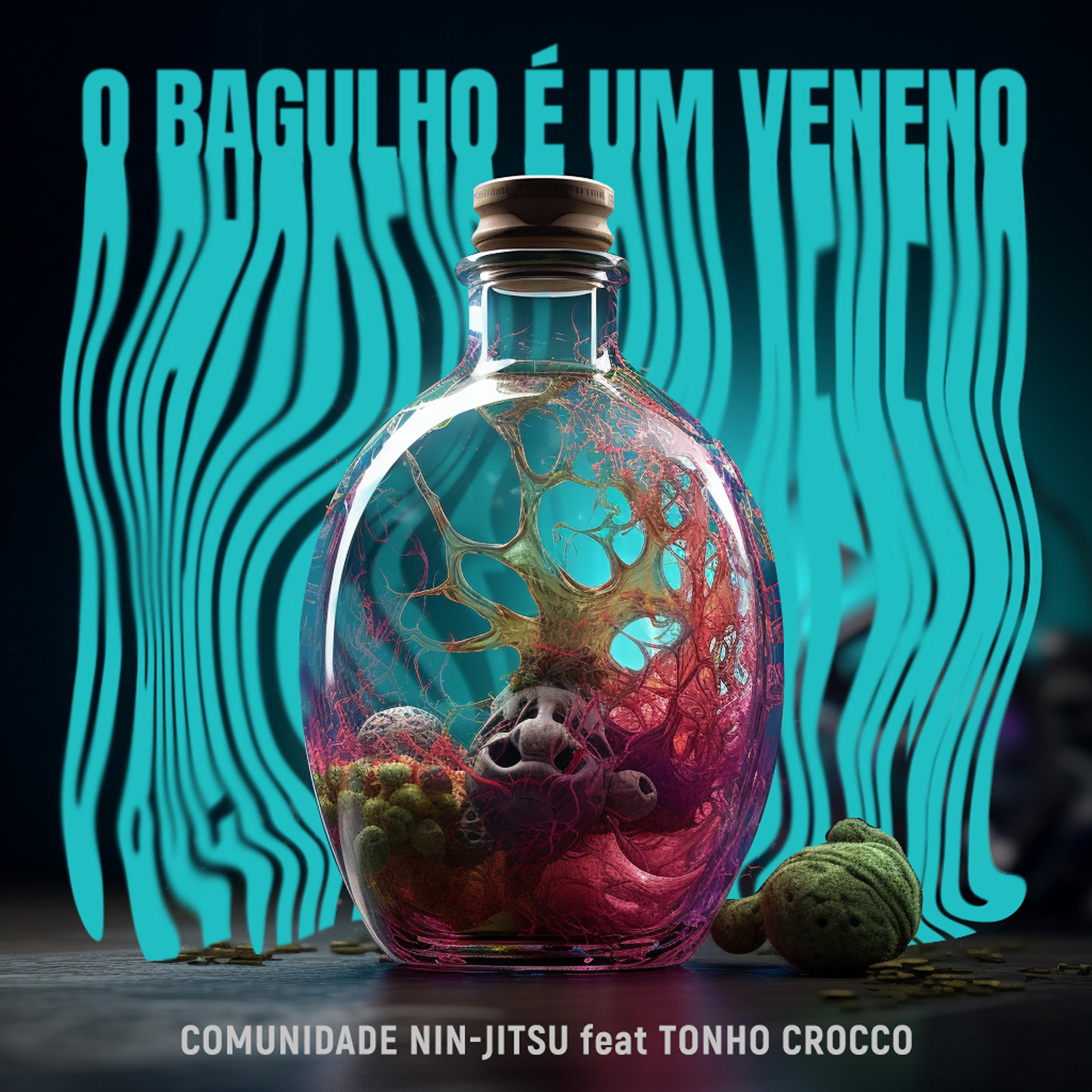 Постер альбома O Bagulho É um Veneno