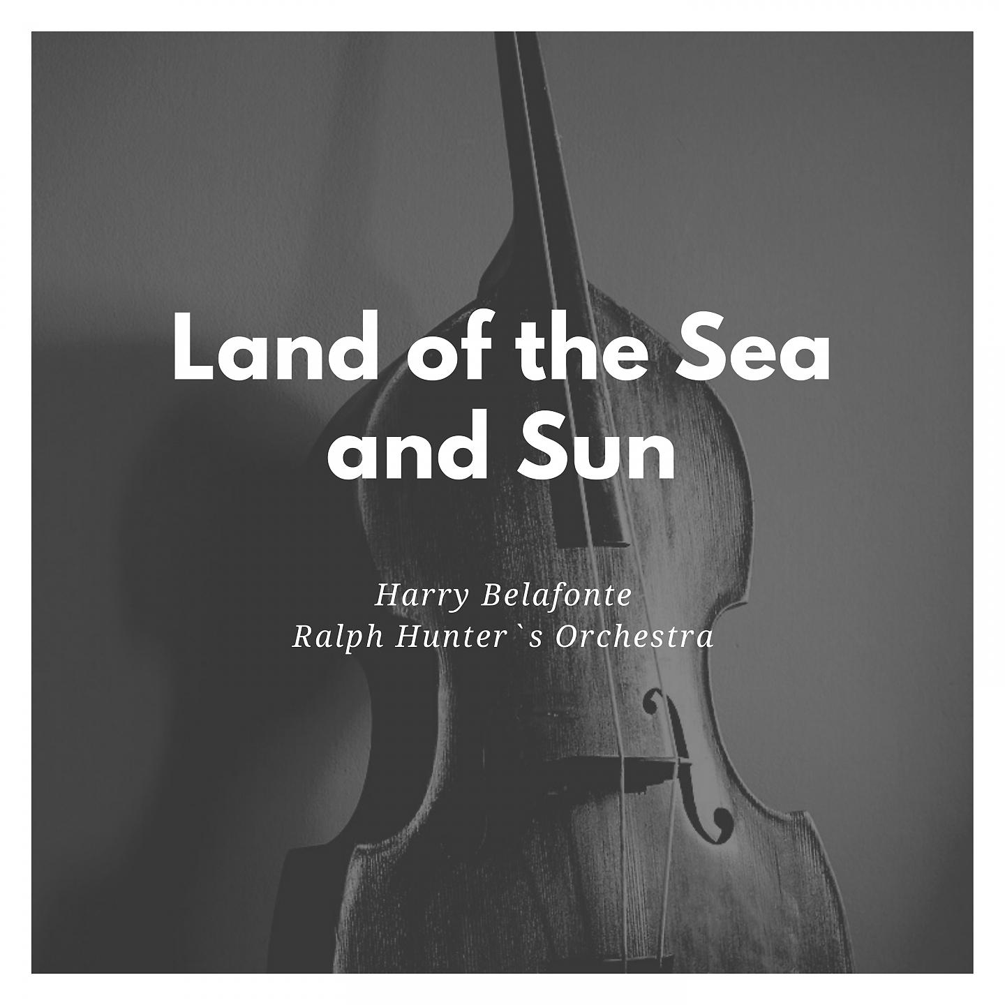 Постер альбома Land of the Sea and Sun
