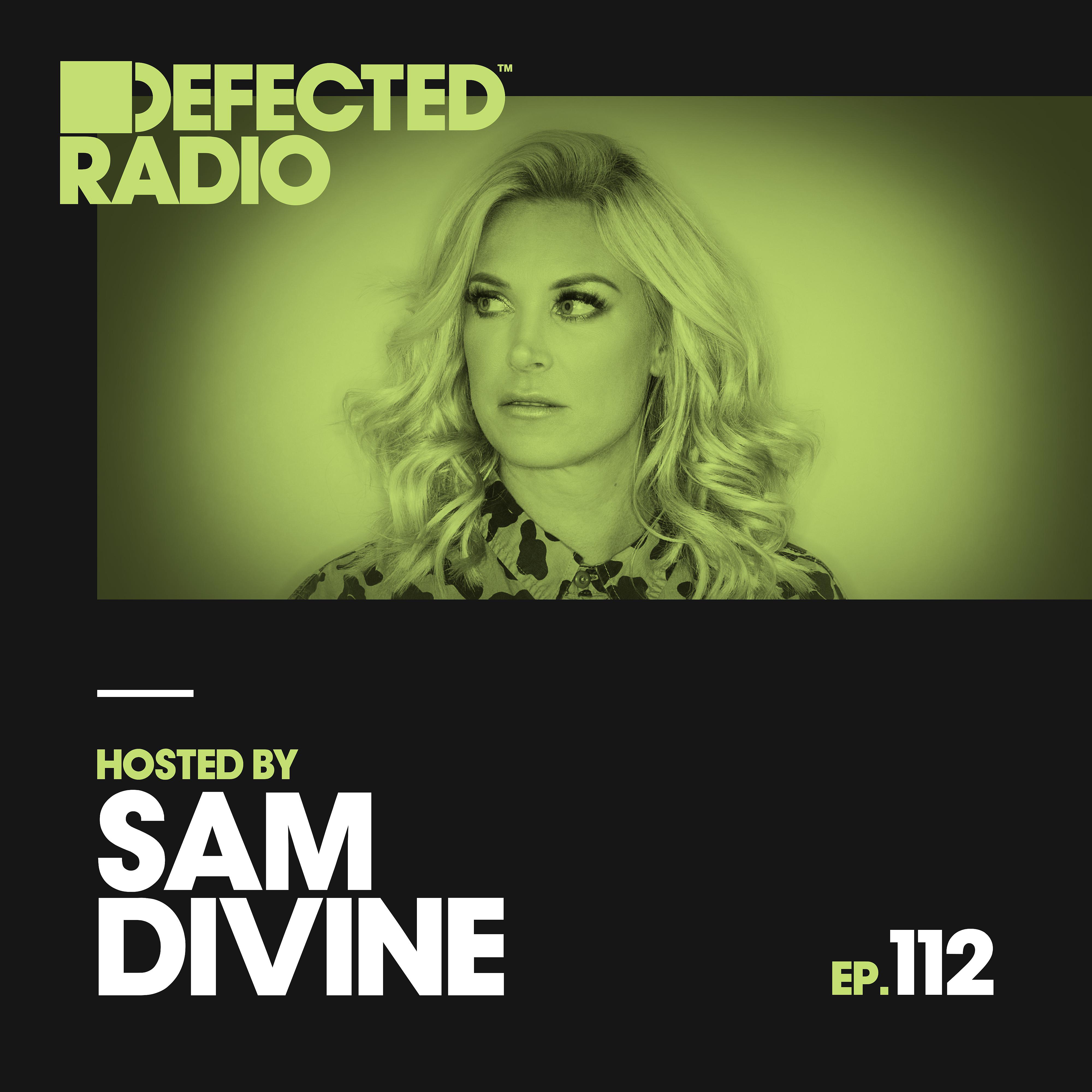 Постер альбома Defected Radio Episode 112 (hosted by Sam Divine)