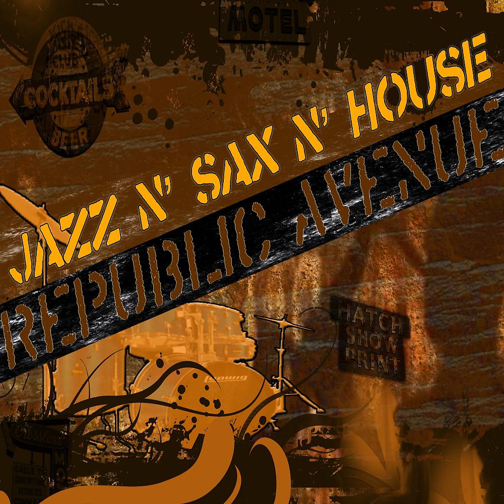 Постер альбома Jazz N' Sax N' House