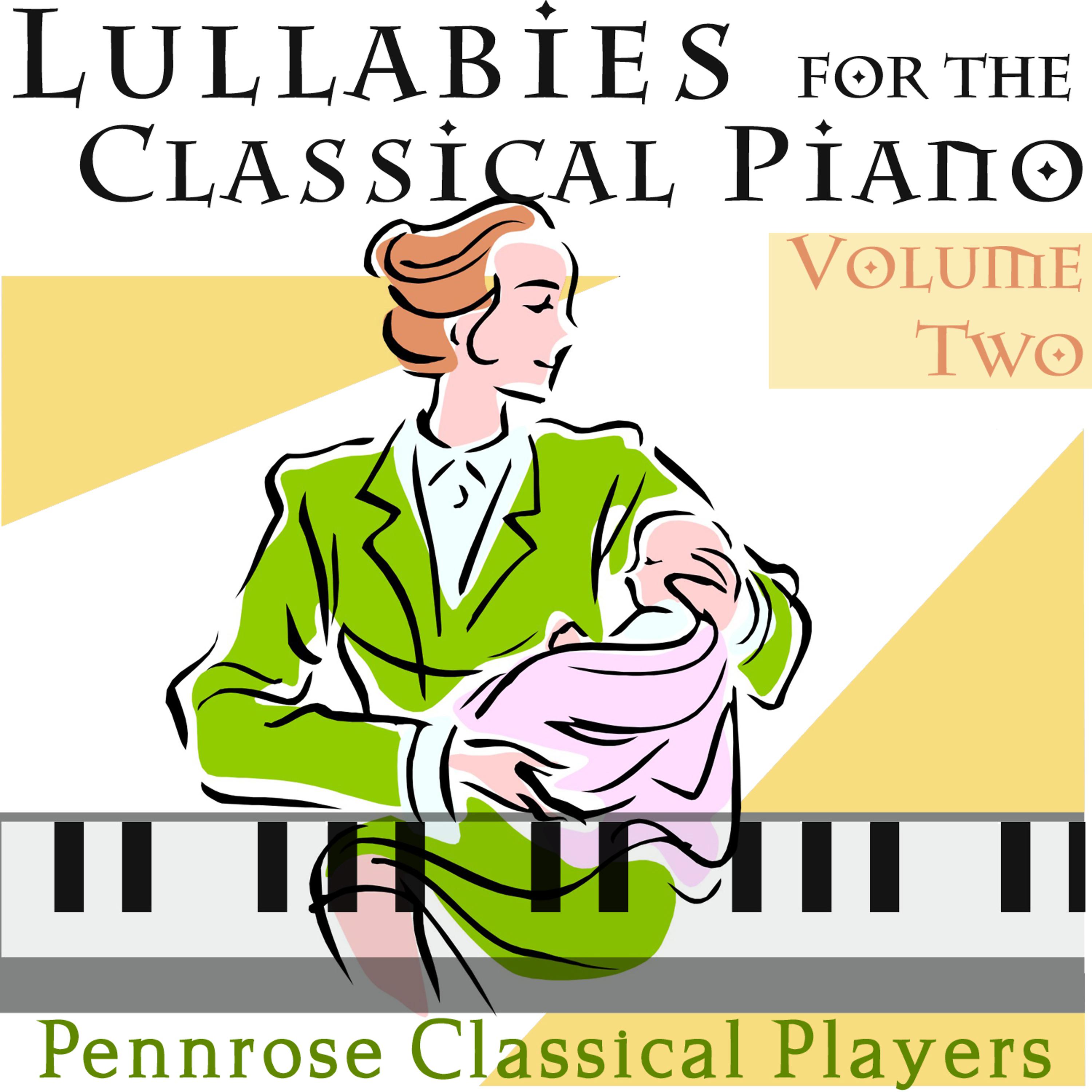 Постер альбома Lullabies for the Classical Piano Volume Two